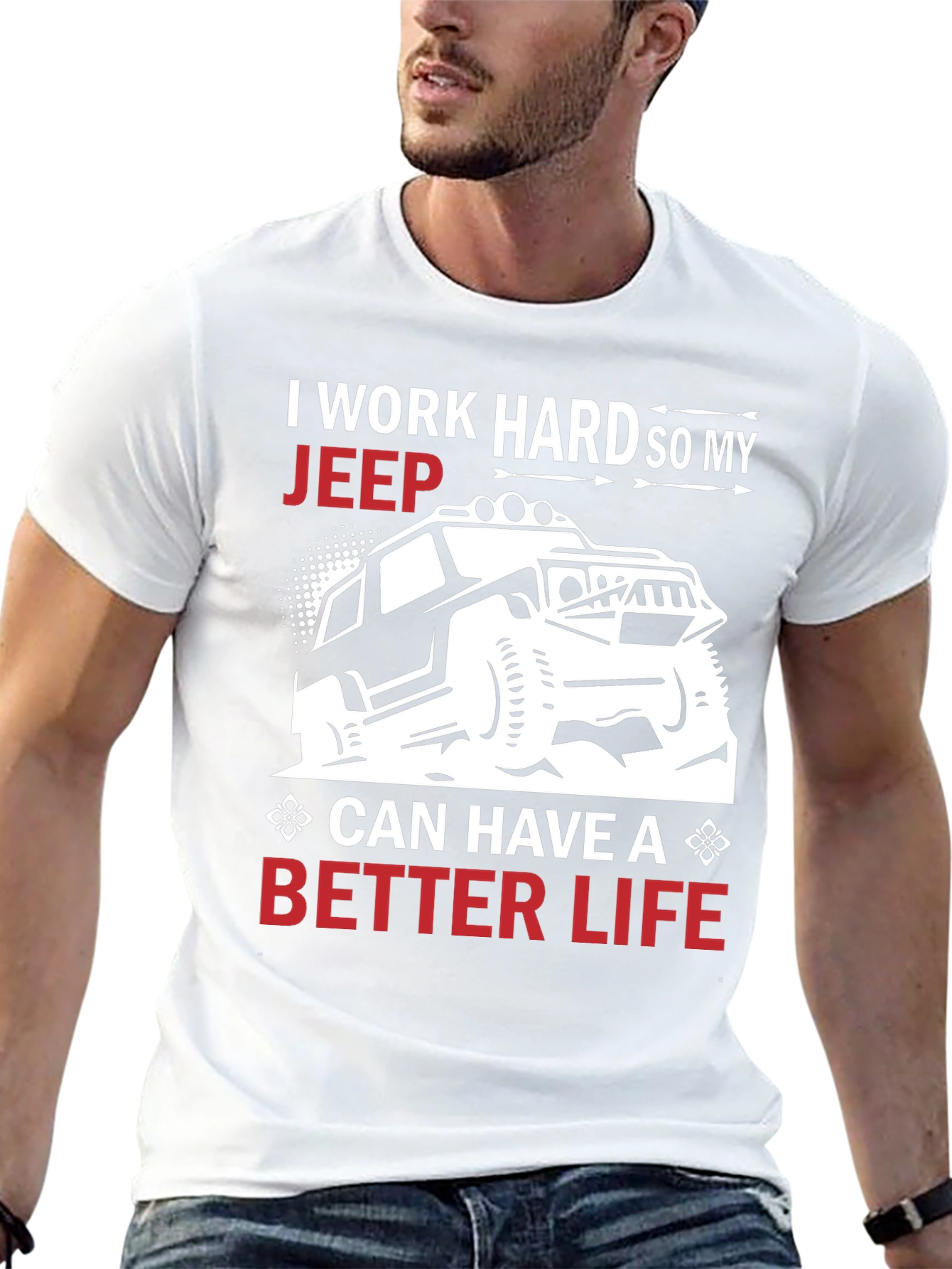 Jeep Lover T-Shirt - Work Hard Better Life