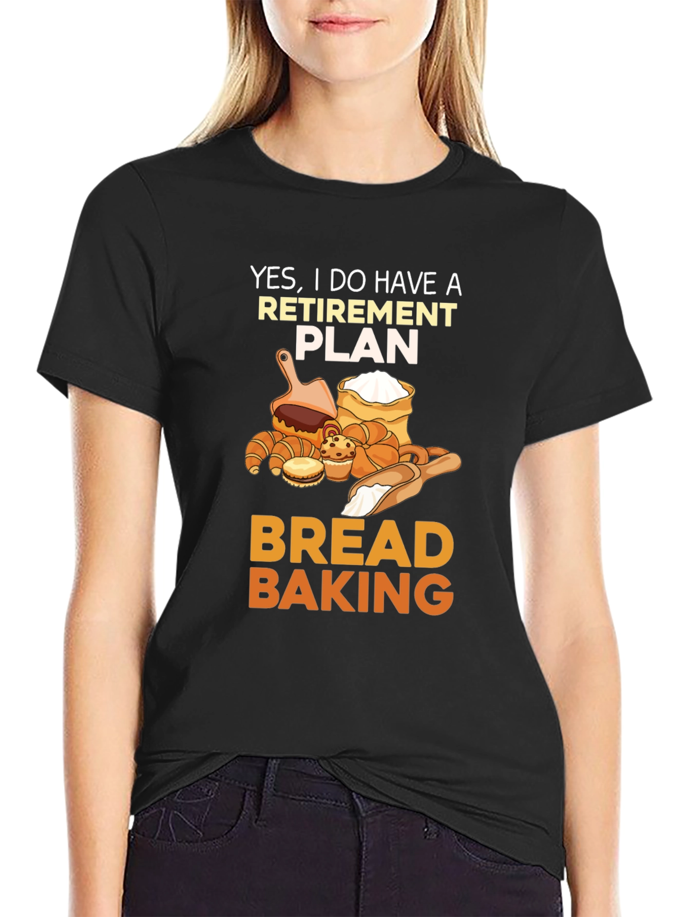 Retirement Plan Bread Baking T-Shirt