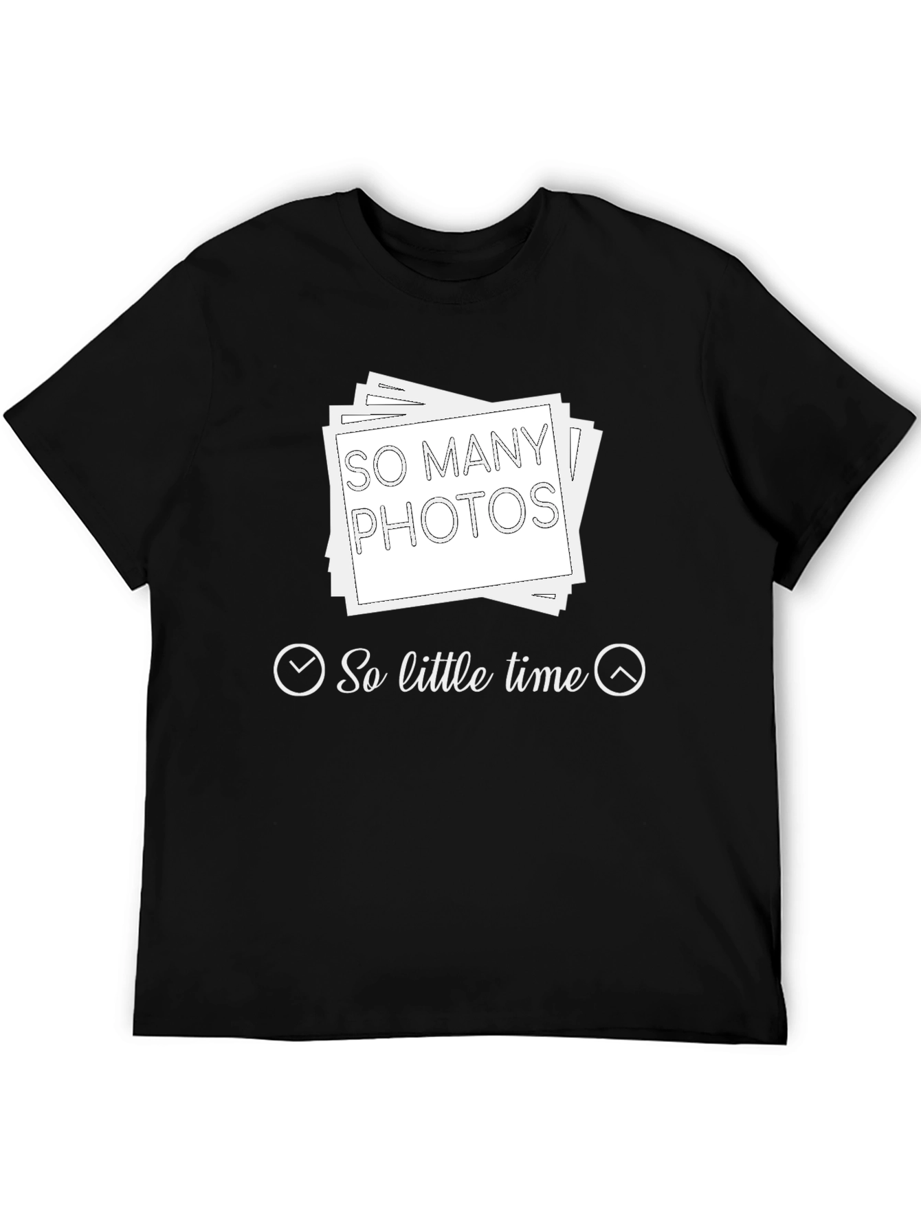 So Many Photos So Little Time Black T-Shirt