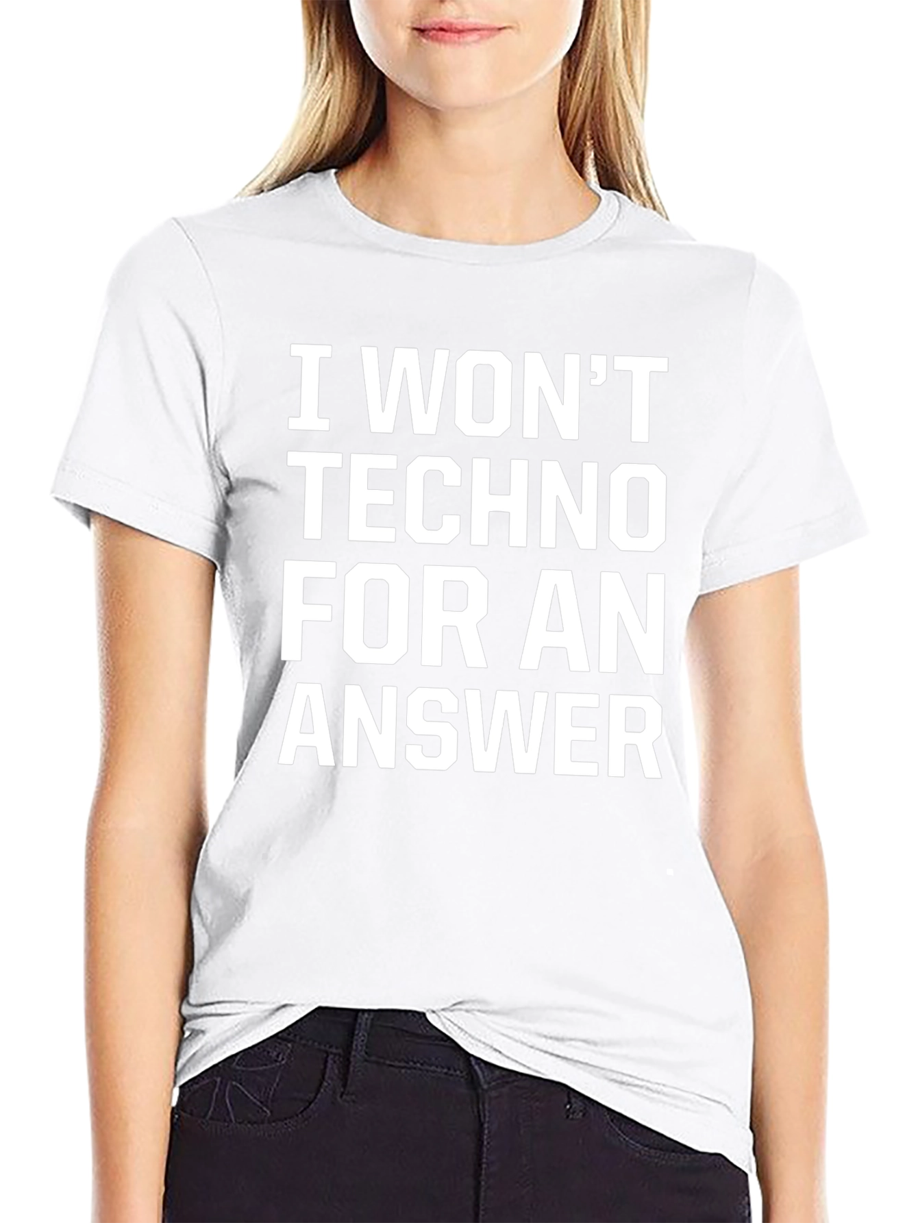 I Wont Techno for an Answer Black T-Shirt