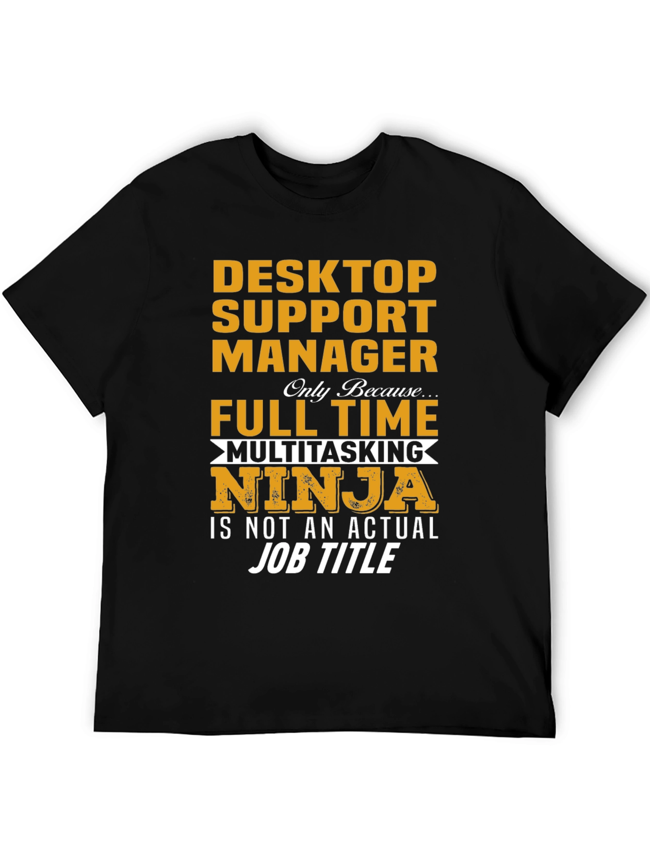 Desktop Support Ninja T-Shirt