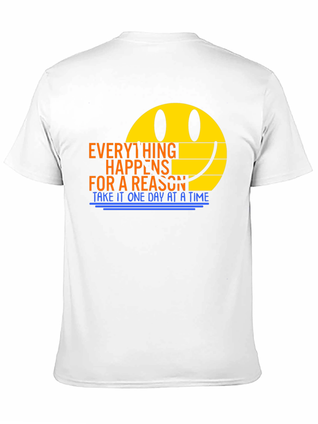 Everything Happens For A Reason T-Shirt