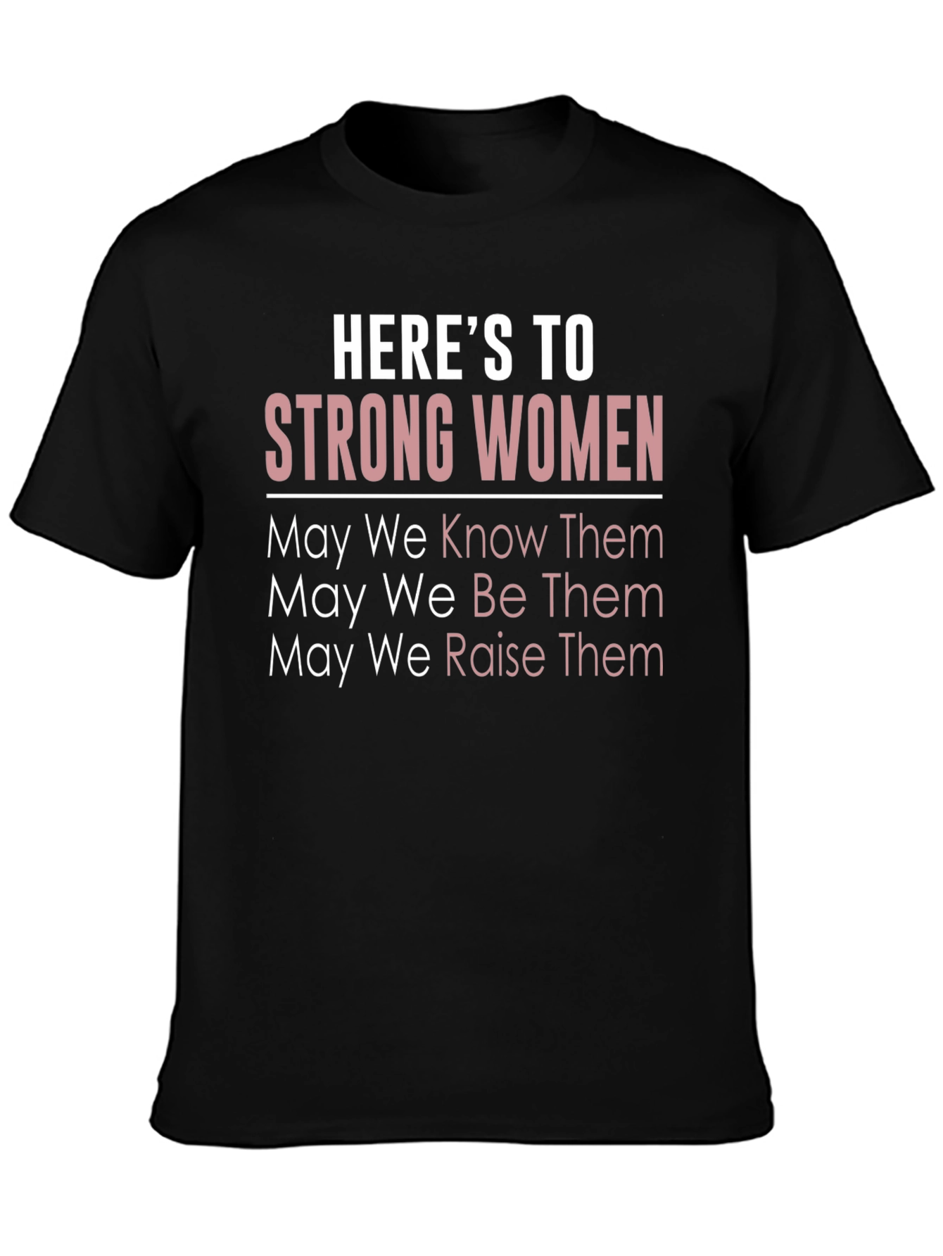 Heres To Strong Women Graphic Tee - Black