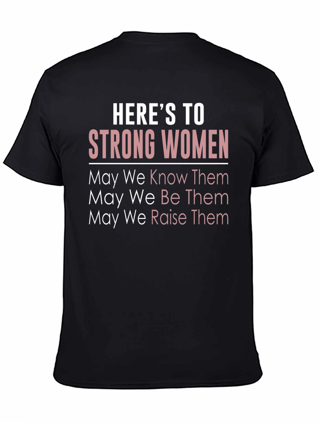 Heres To Strong Women Graphic Tee - Black
