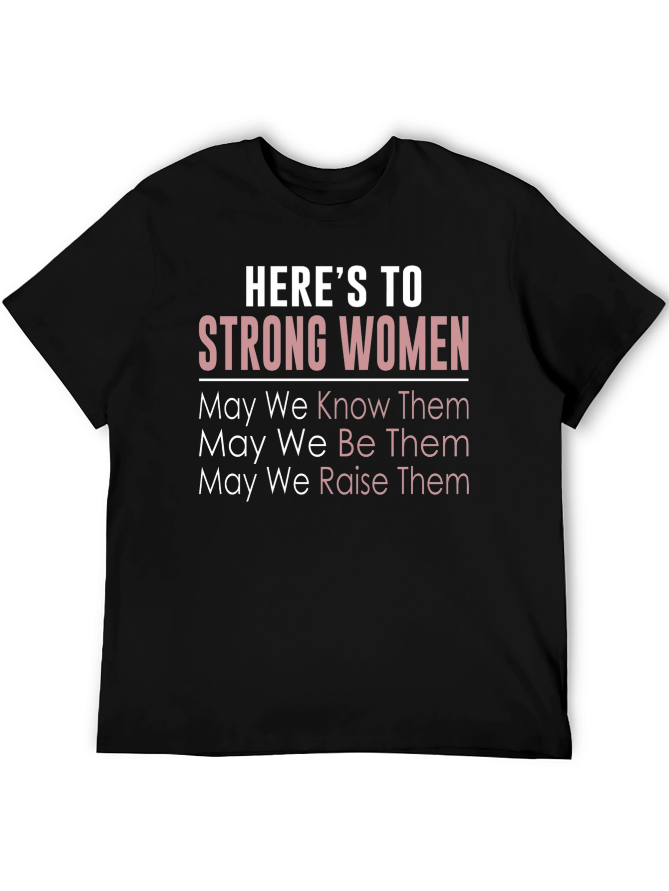 Heres To Strong Women Graphic Tee - Black