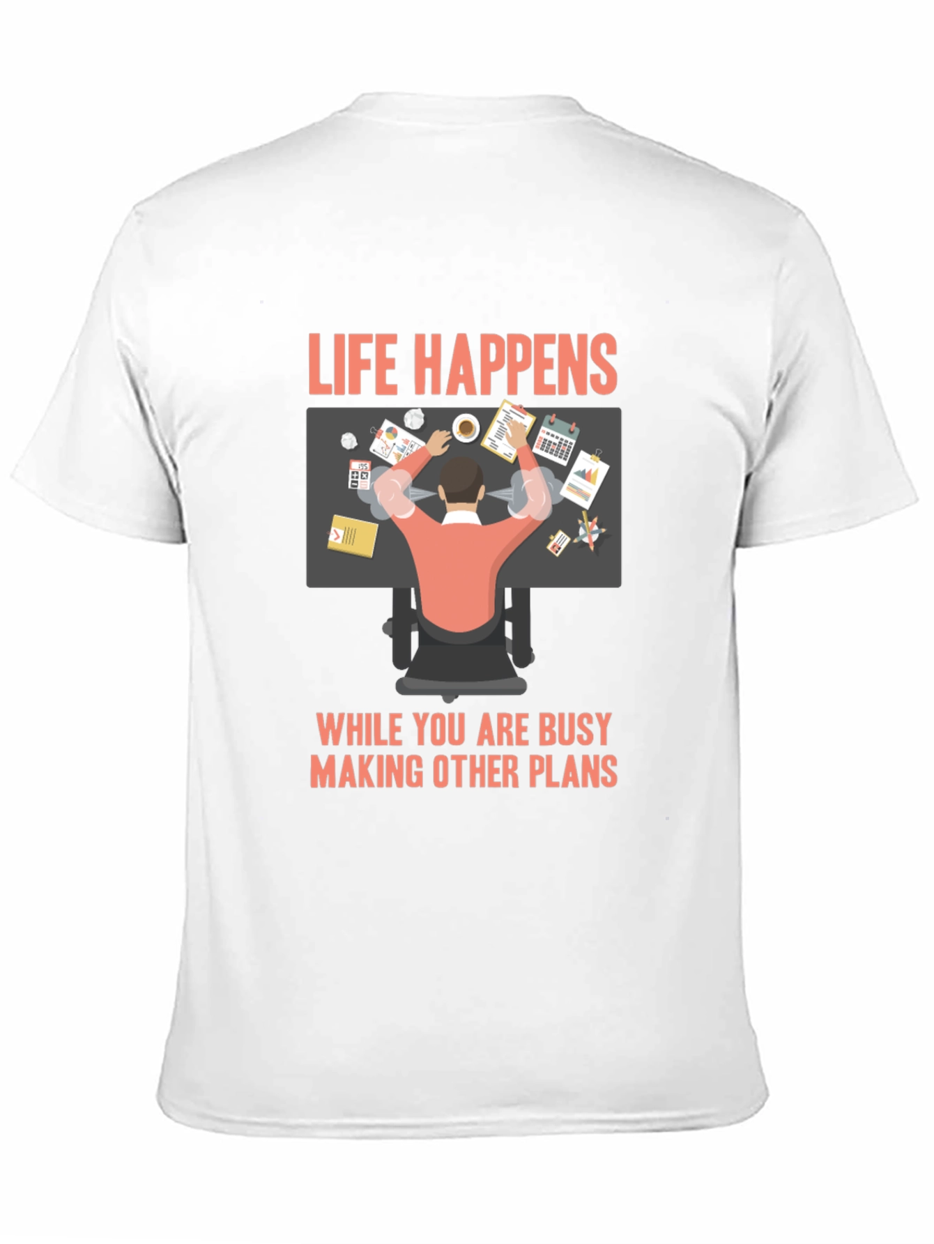 Life Happens Graphic T-Shirt - Busy Making Other Plans