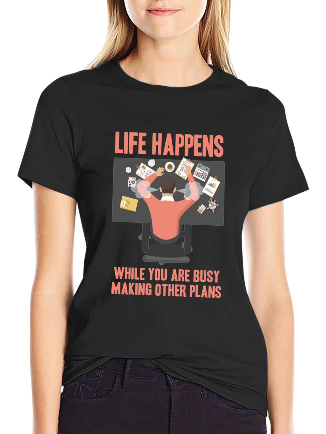 Life Happens Graphic T-Shirt - Busy Making Other Plans