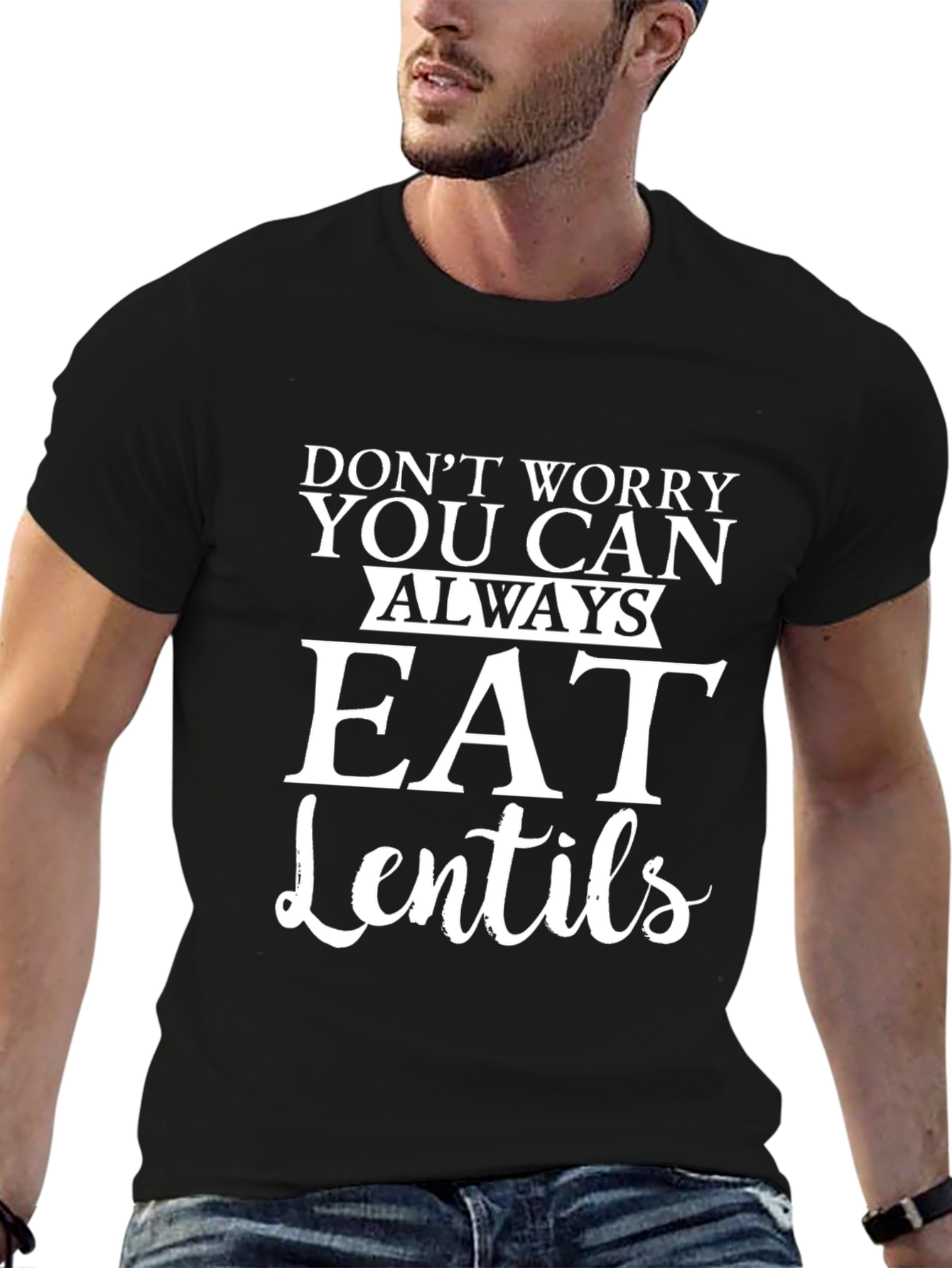 Eat Lentils T-Shirt - Funny Foodie Tee