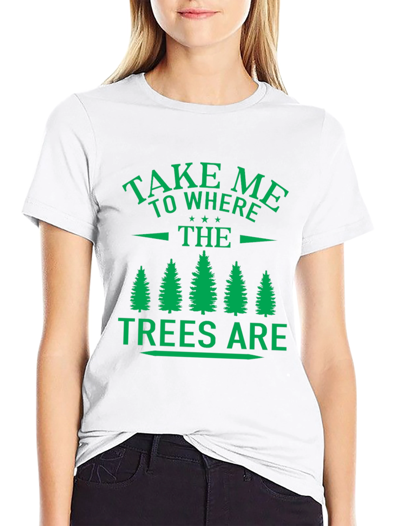 Nature Lovers Tee: Take Me to the Trees