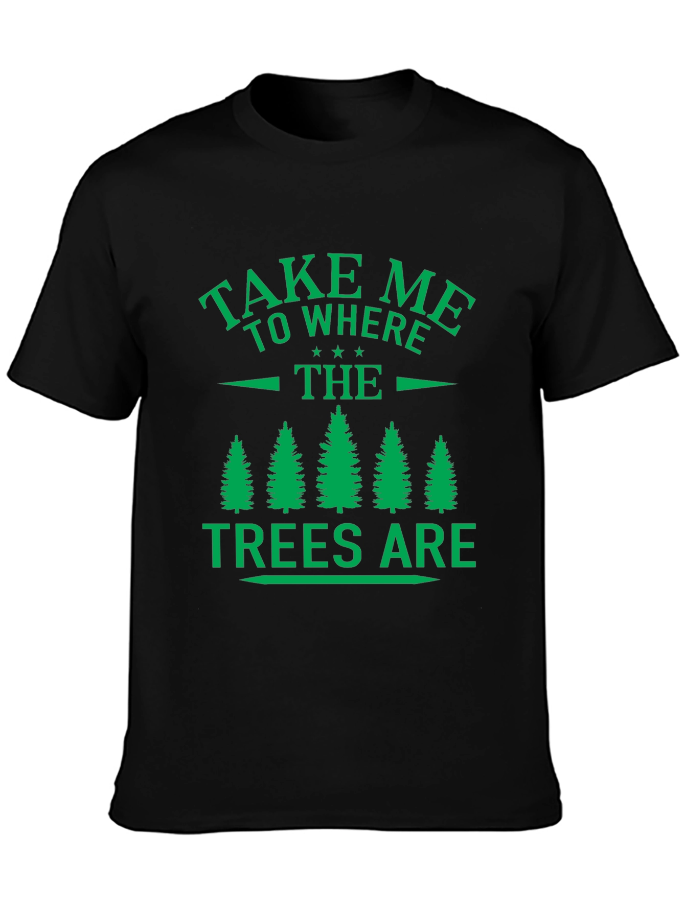 Nature Lovers Tee: Take Me to the Trees