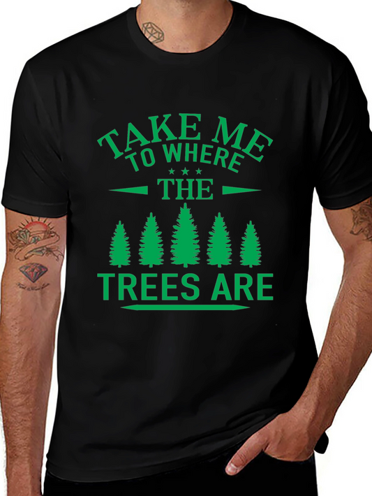 Nature Lovers Tee: Take Me to the Trees