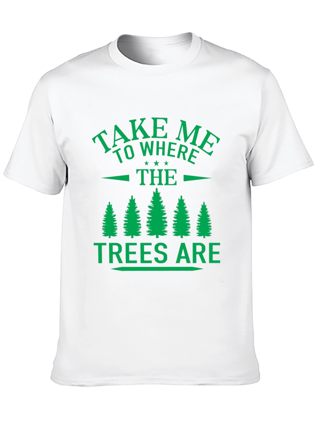 Nature Lovers Tee: Take Me to the Trees