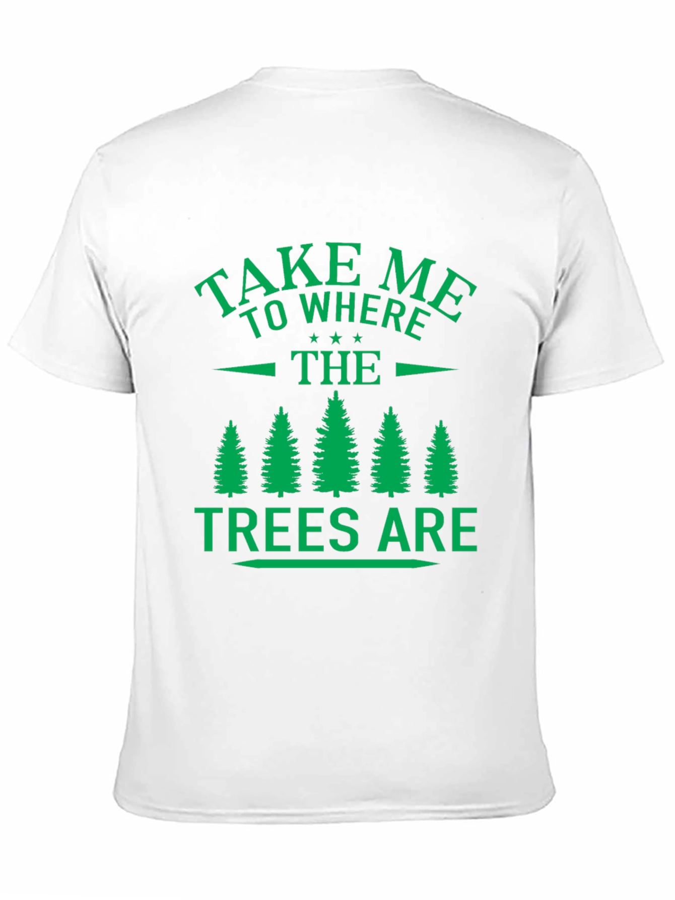 Nature Lovers Tee: Take Me to the Trees