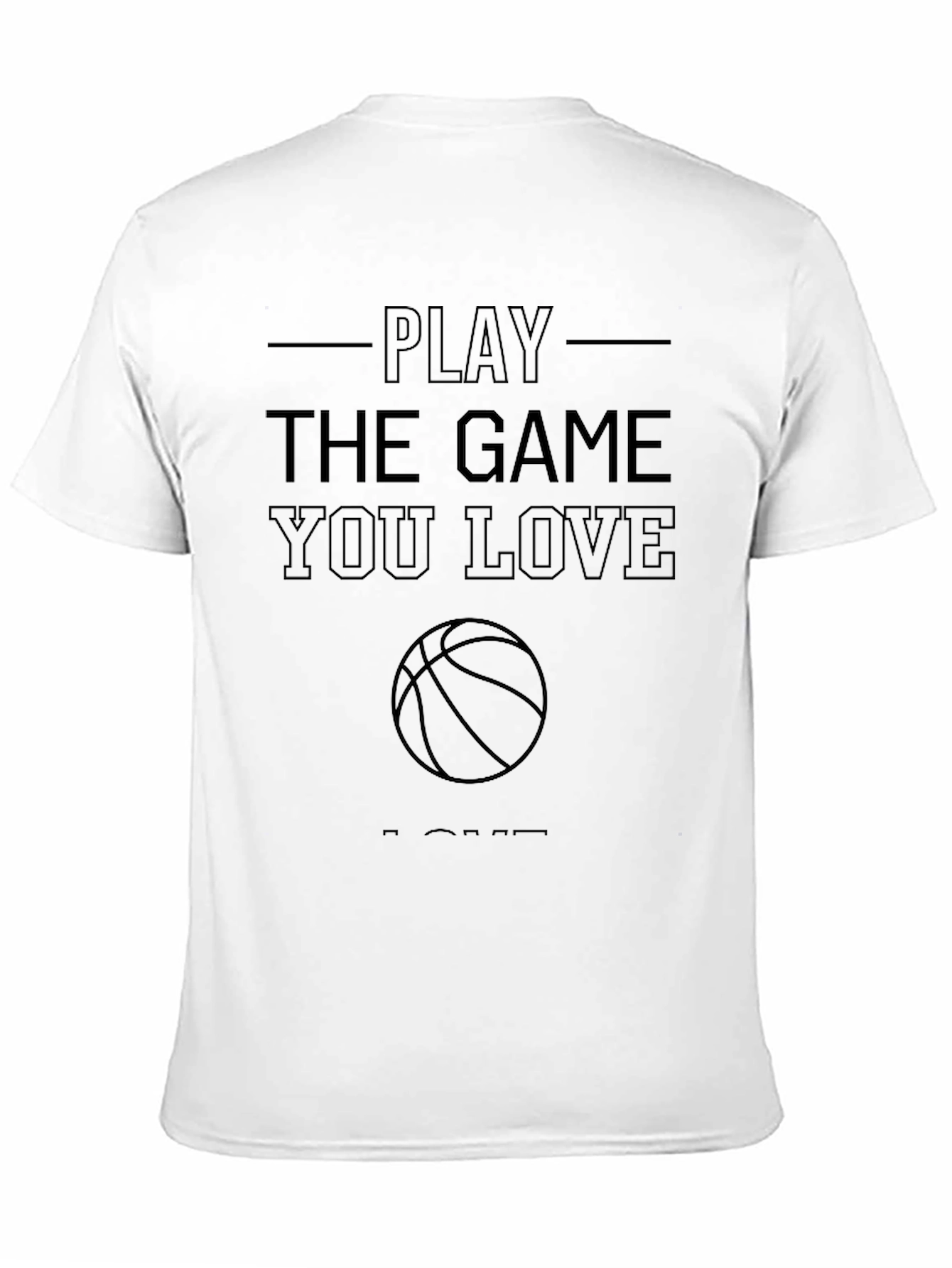 Play the Game You Love T-Shirt