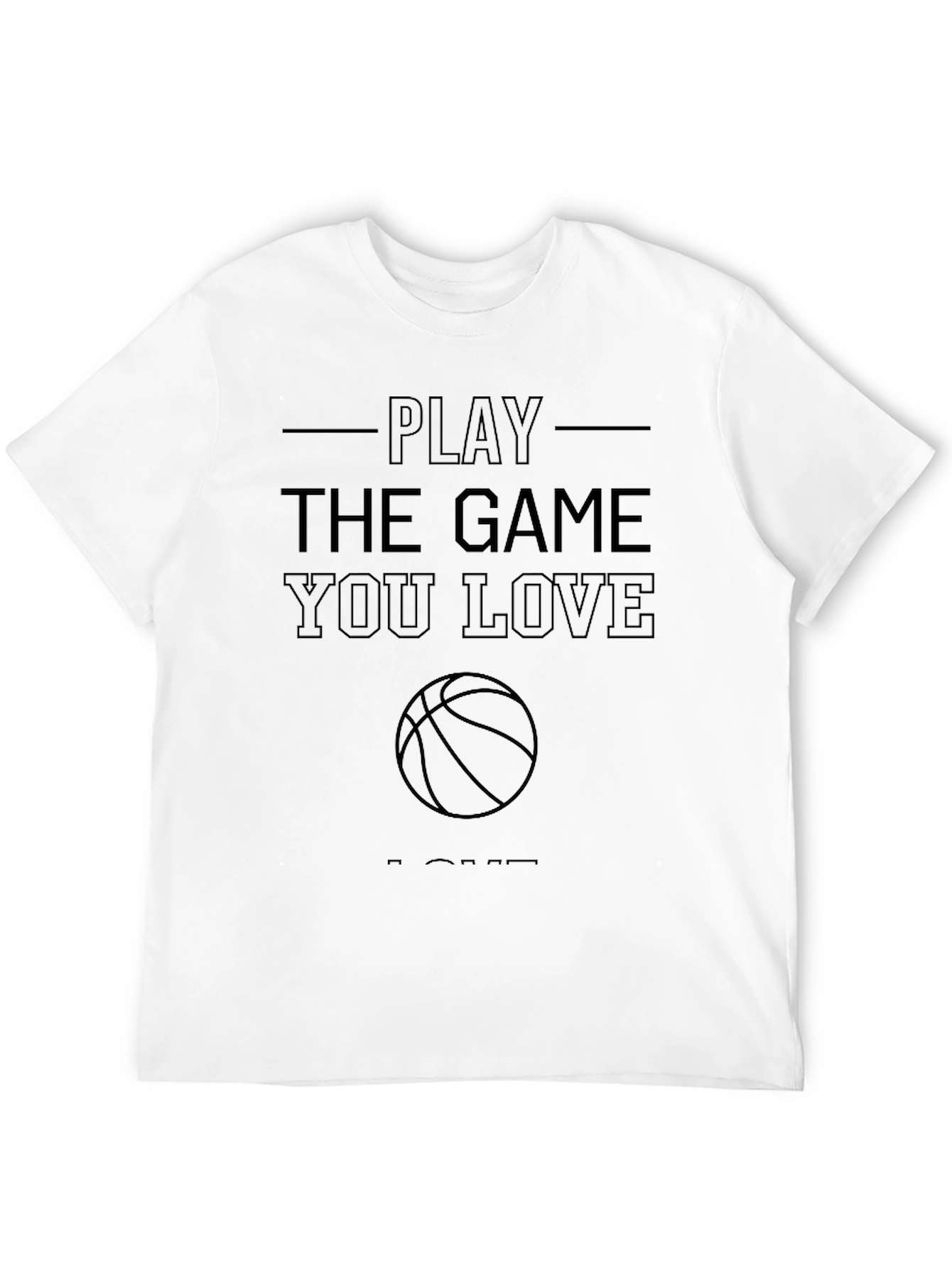 Play the Game You Love T-Shirt
