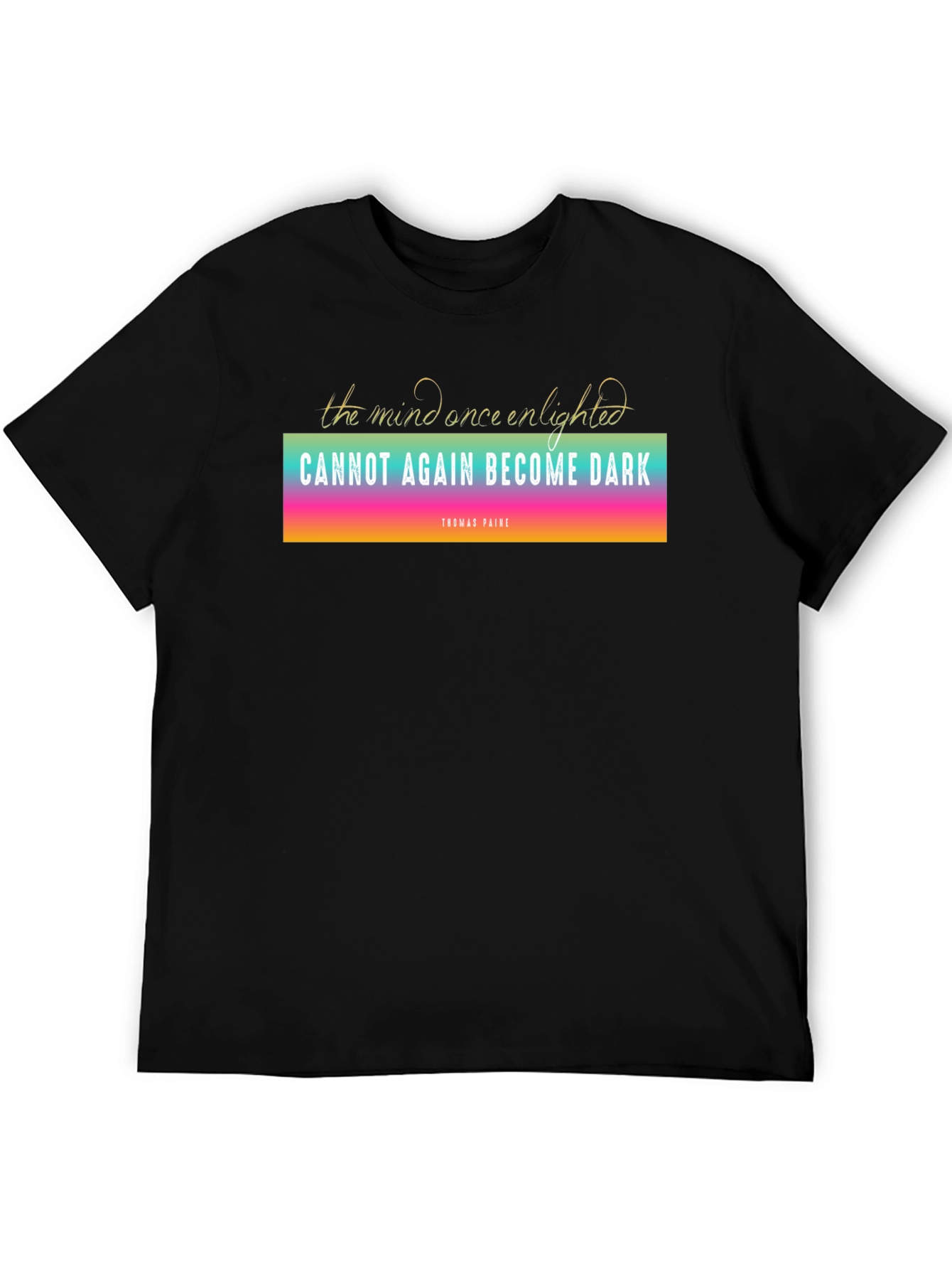 Enlightened Mind T-Shirt - Thomas Paine Quote Tee