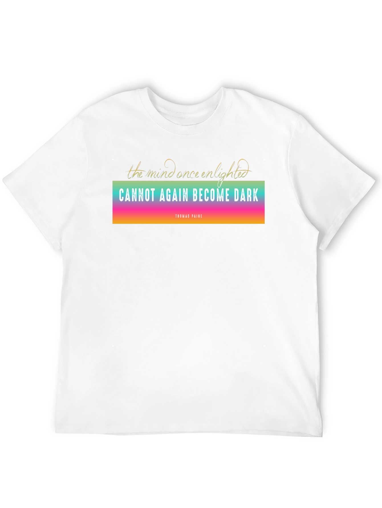 Enlightened Mind T-Shirt - Thomas Paine Quote Tee