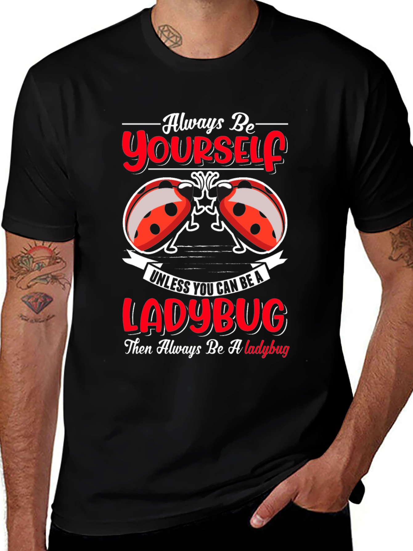 Always Be Yourself Ladybug Graphic T-Shirt