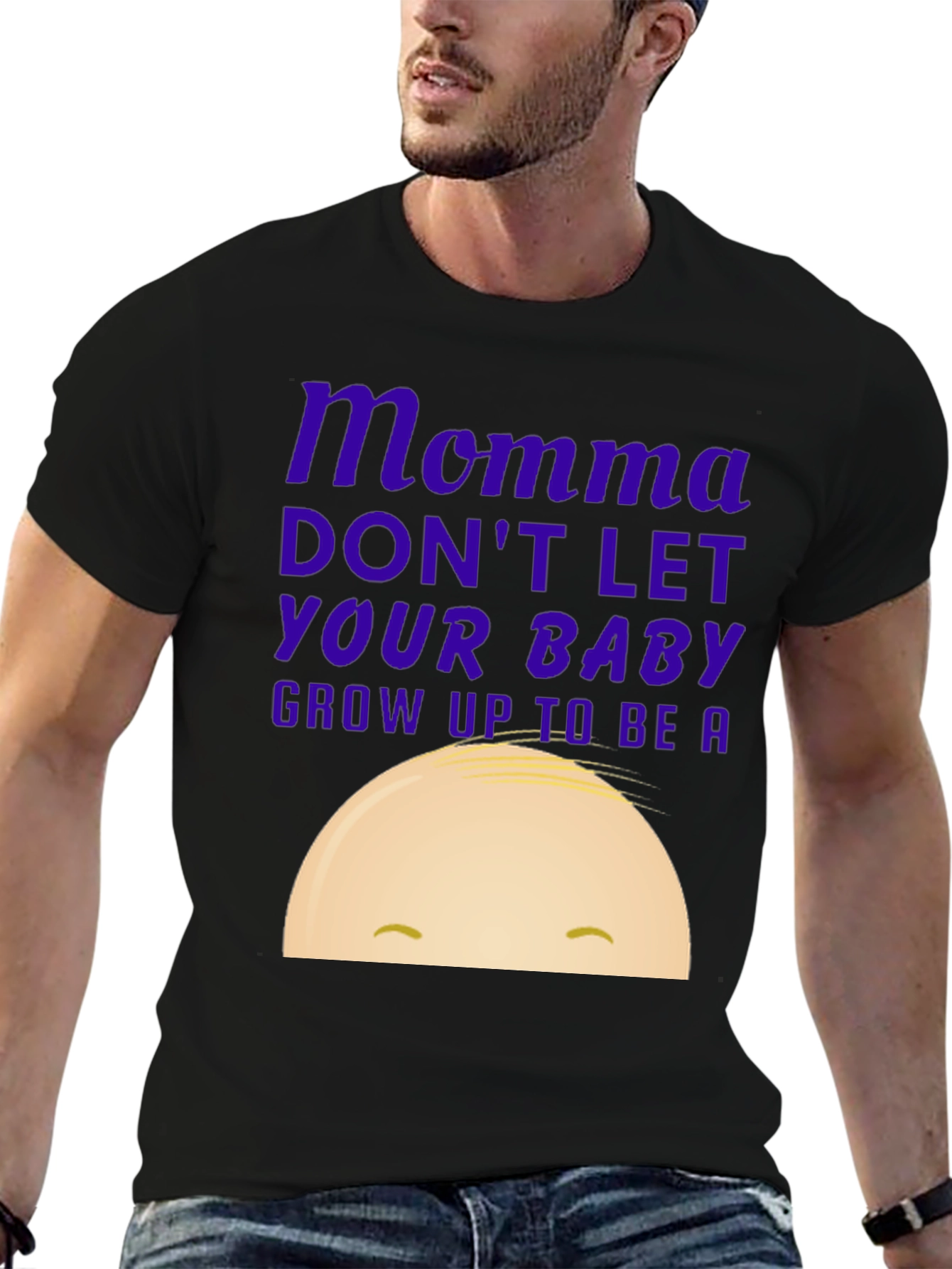 Momma Dont Let Your Baby Grow Up Graphic Tee