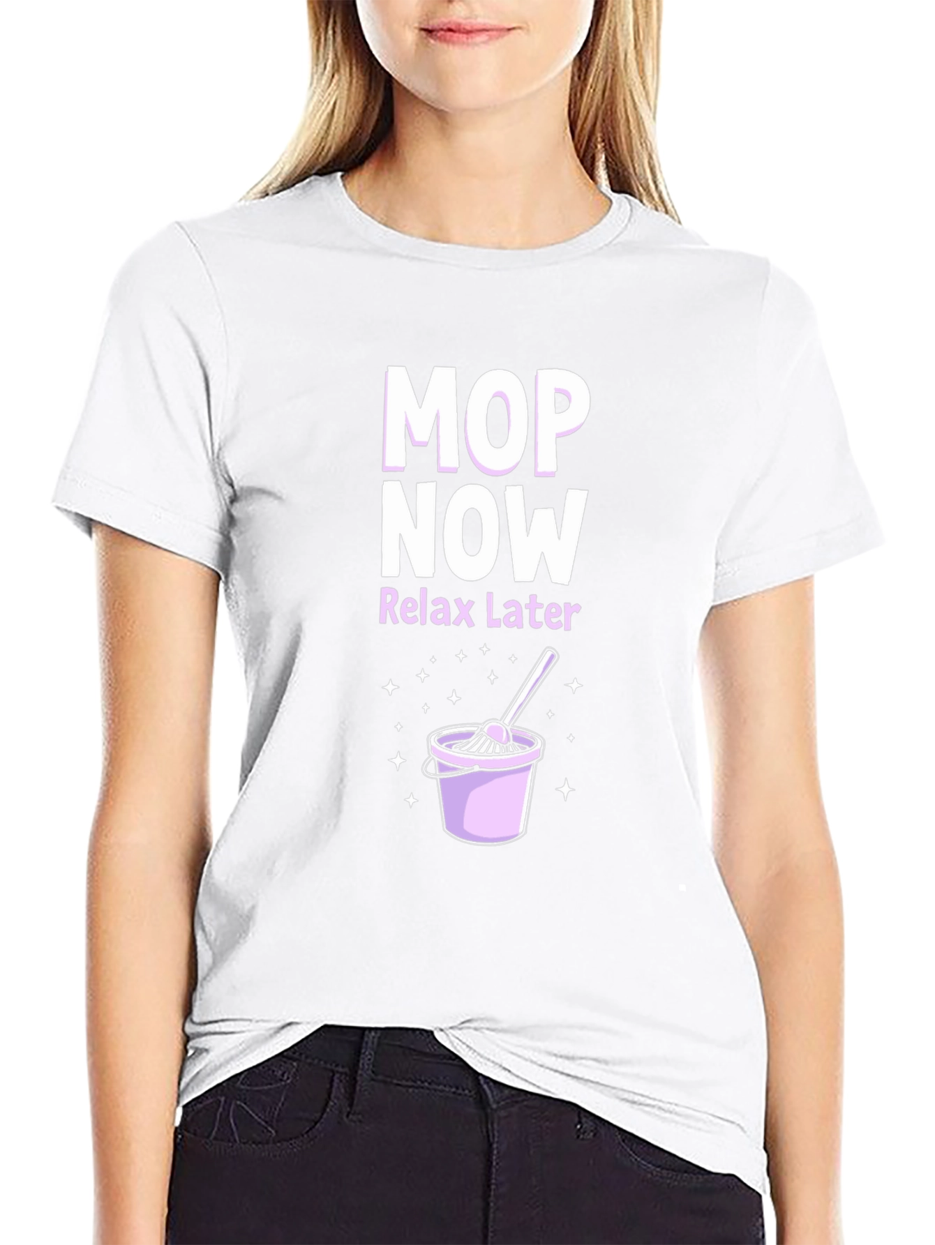 Mop Now Relax Later T-Shirt