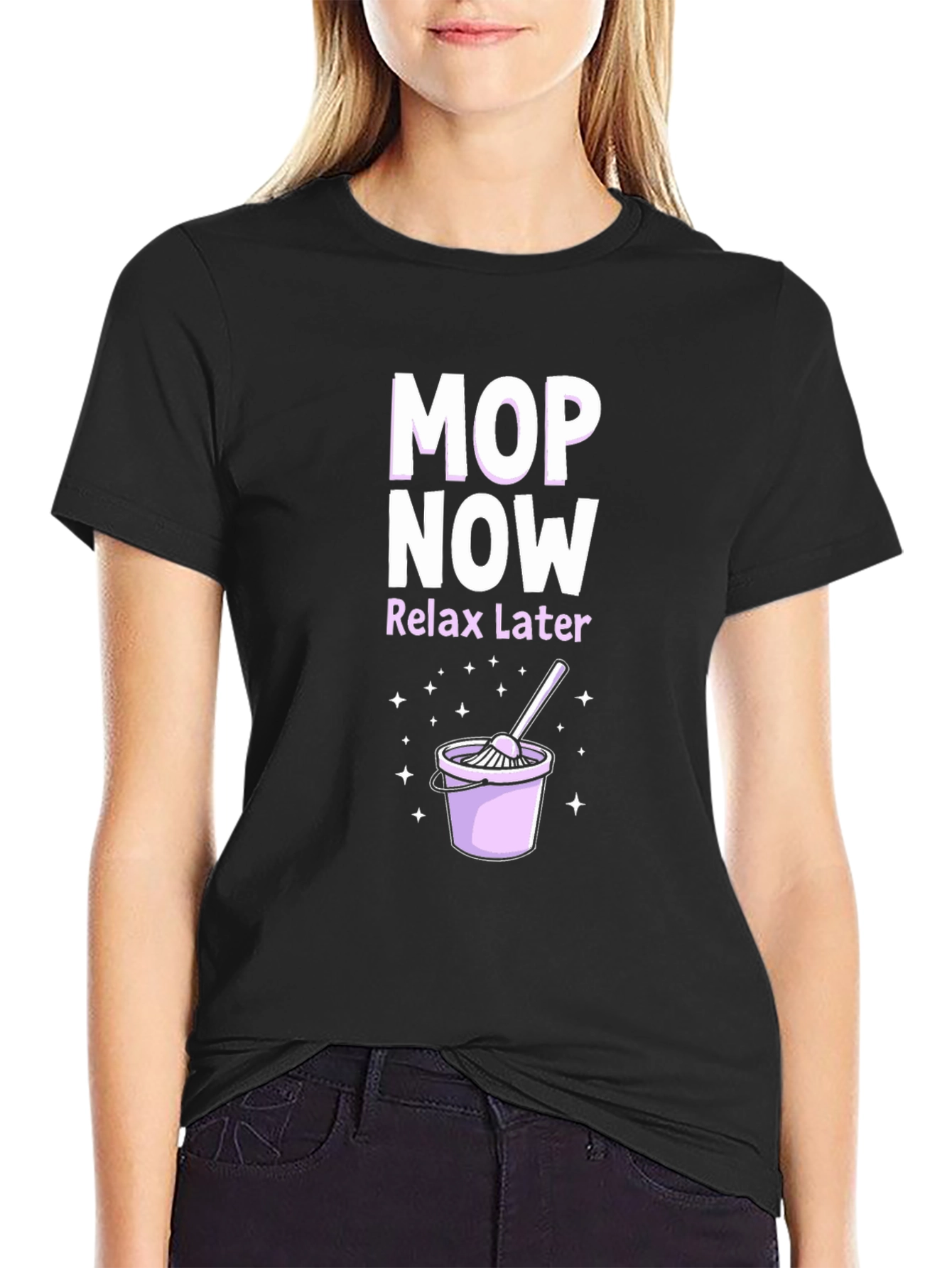 Mop Now Relax Later T-Shirt