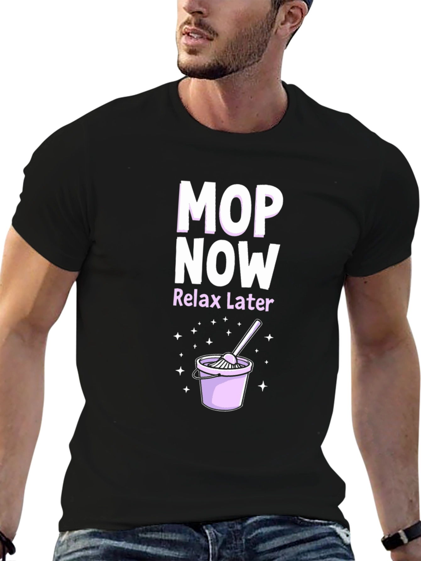 Mop Now Relax Later T-Shirt