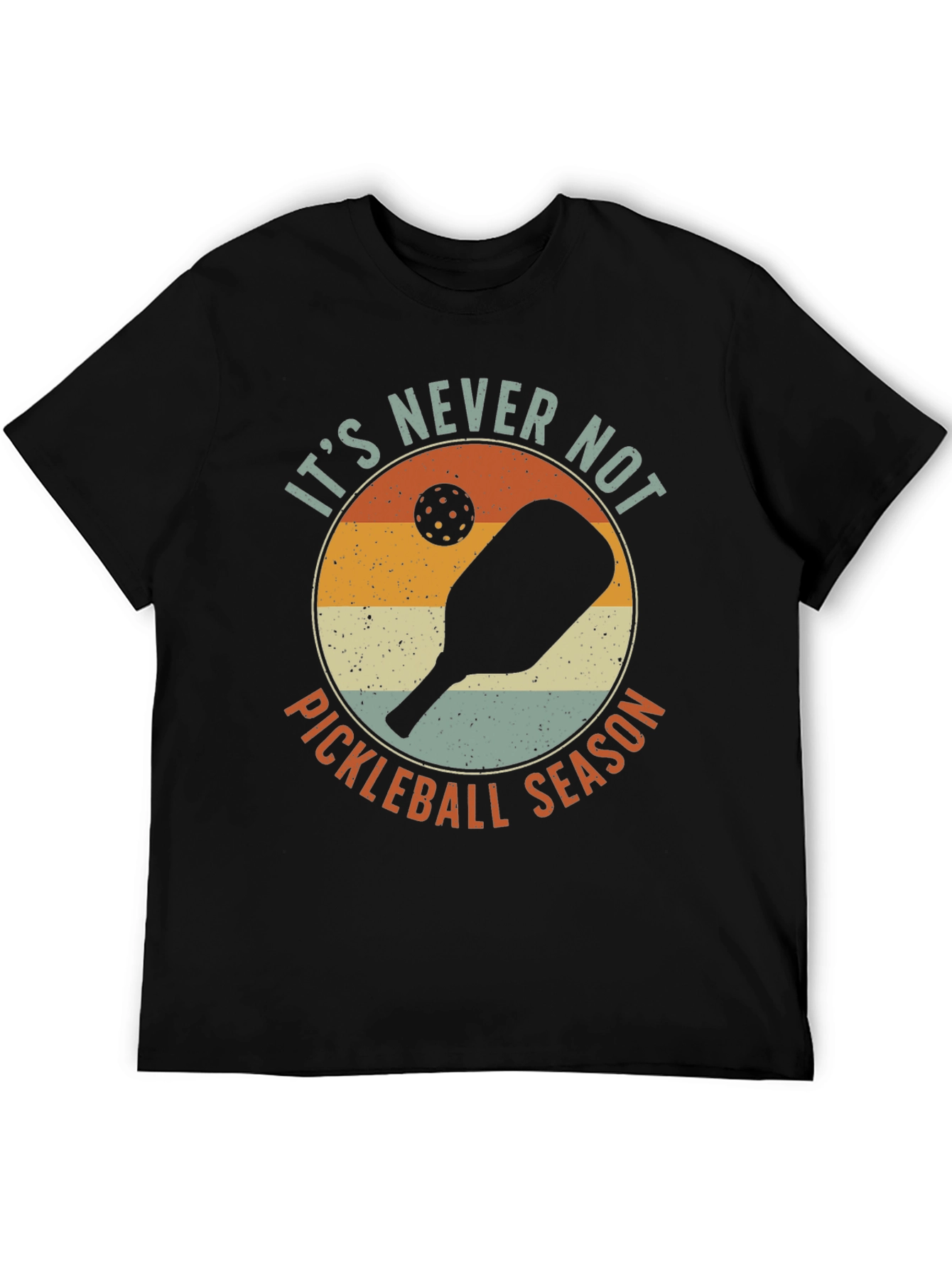 Its Never Not Pickleball Season T-Shirt