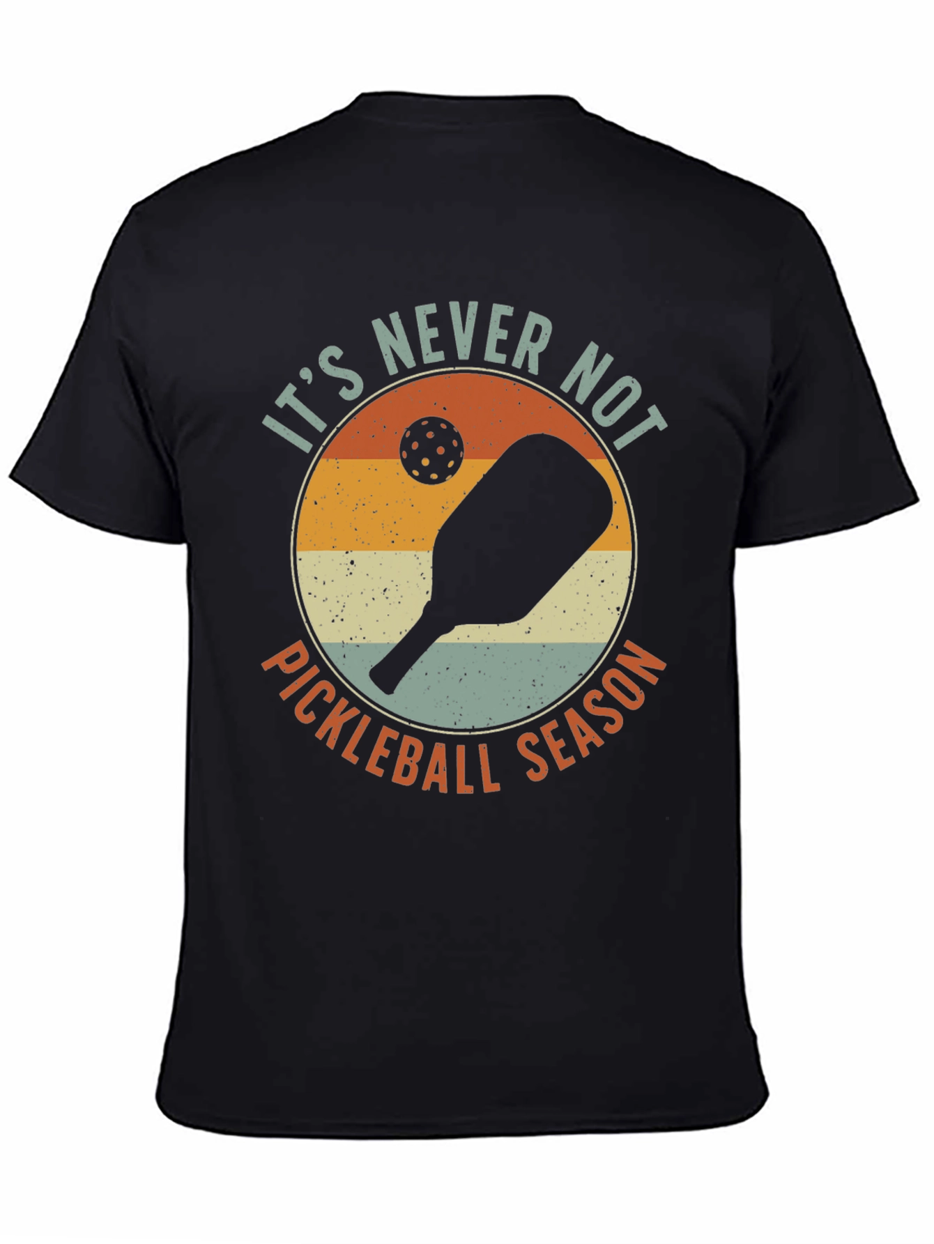 Its Never Not Pickleball Season T-Shirt