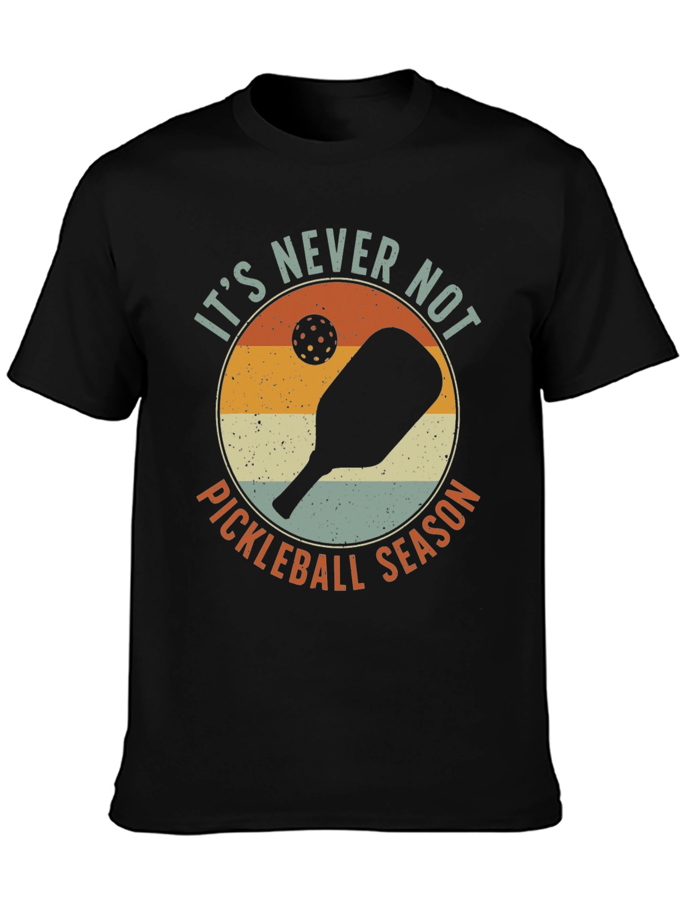 Its Never Not Pickleball Season T-Shirt
