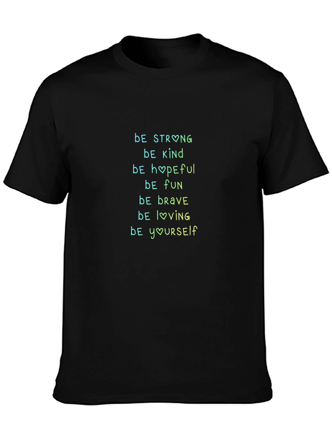 Inspirational Black T-Shirt - Be Strong Kind Hopeful