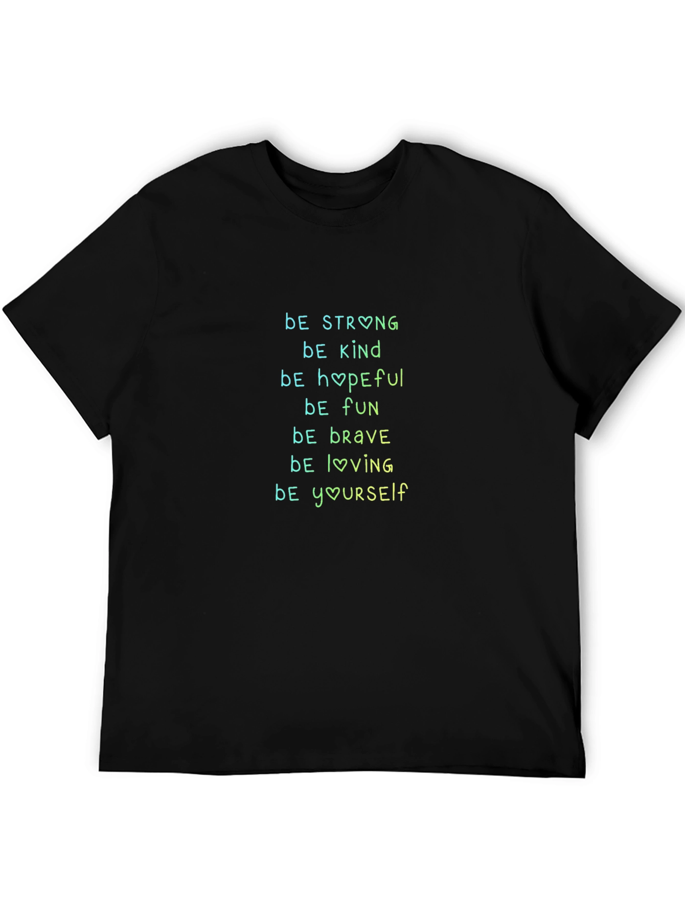 Inspirational Black T-Shirt - Be Strong Kind Hopeful