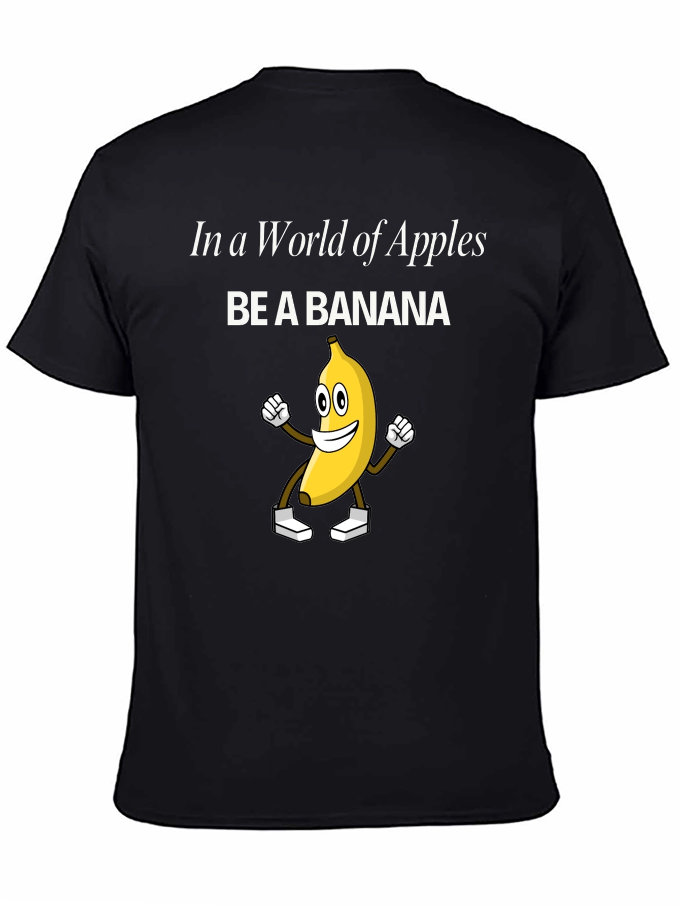 Be A Banana T-Shirt - Funny Graphic Tee