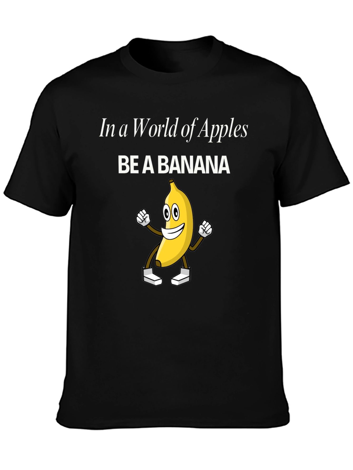 Be A Banana T-Shirt - Funny Graphic Tee