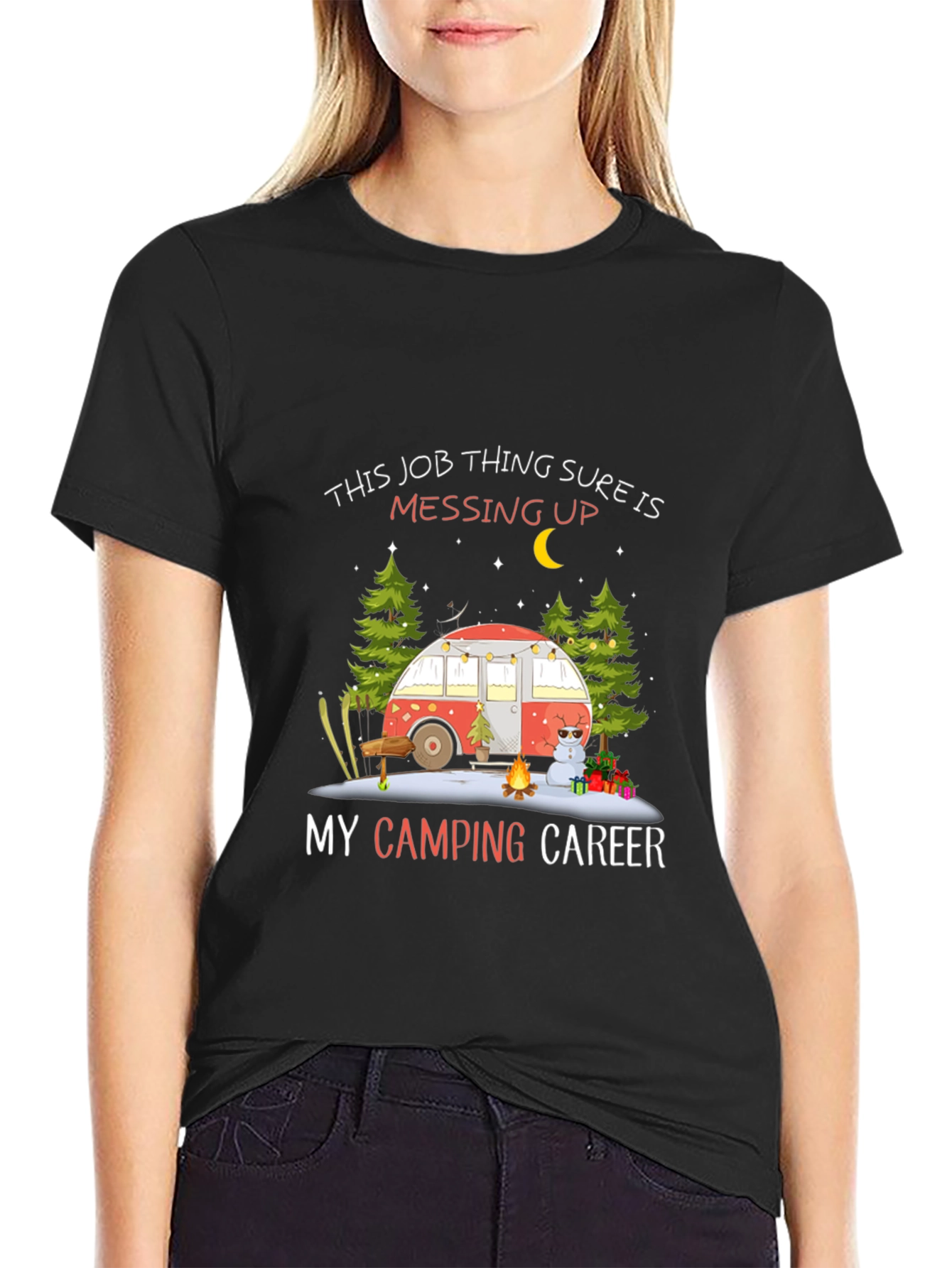Camping Career T-Shirt - Job Messing Up My Camping
