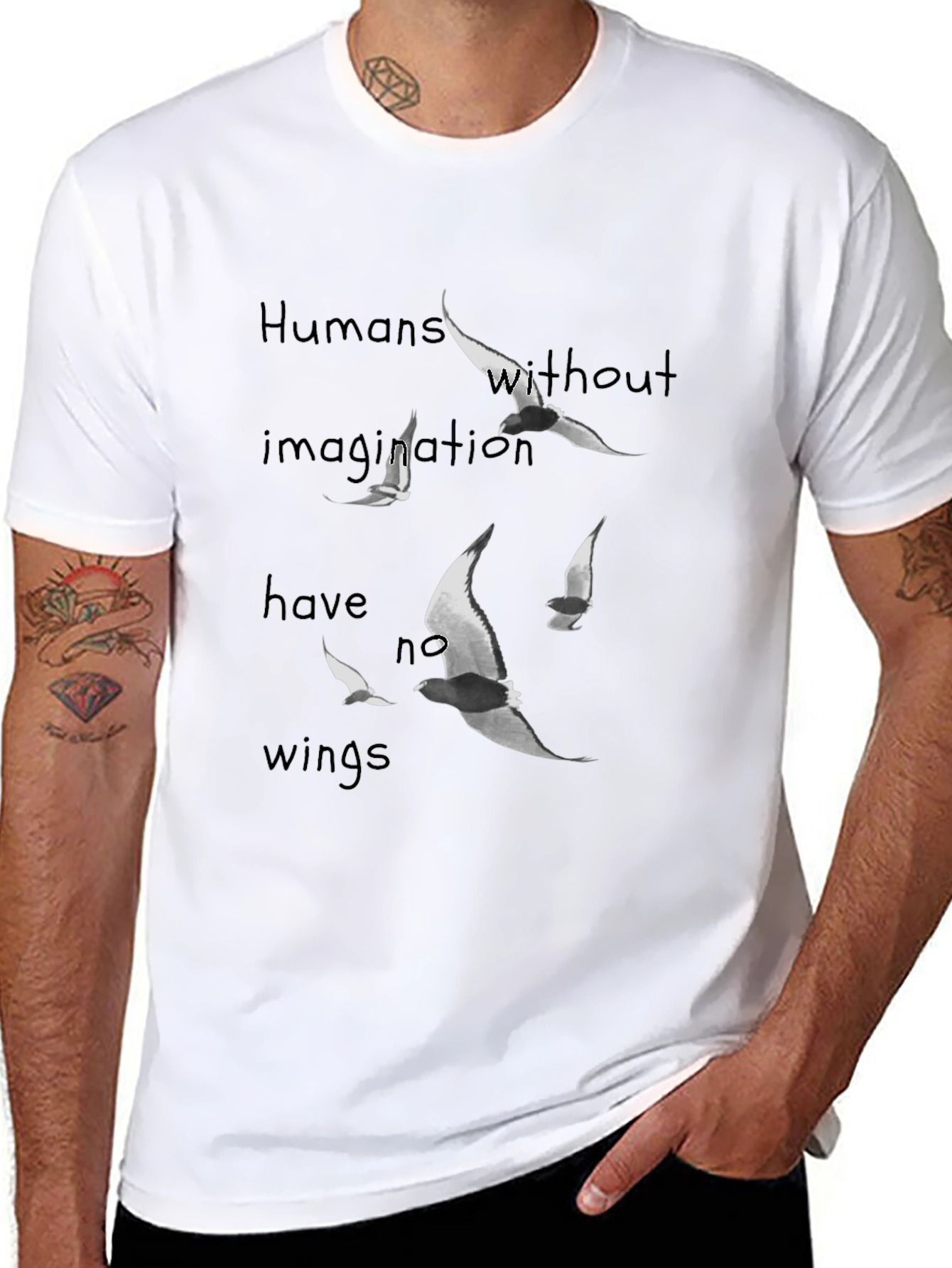 Humans Without Imagination Have No Wings T-Shirt