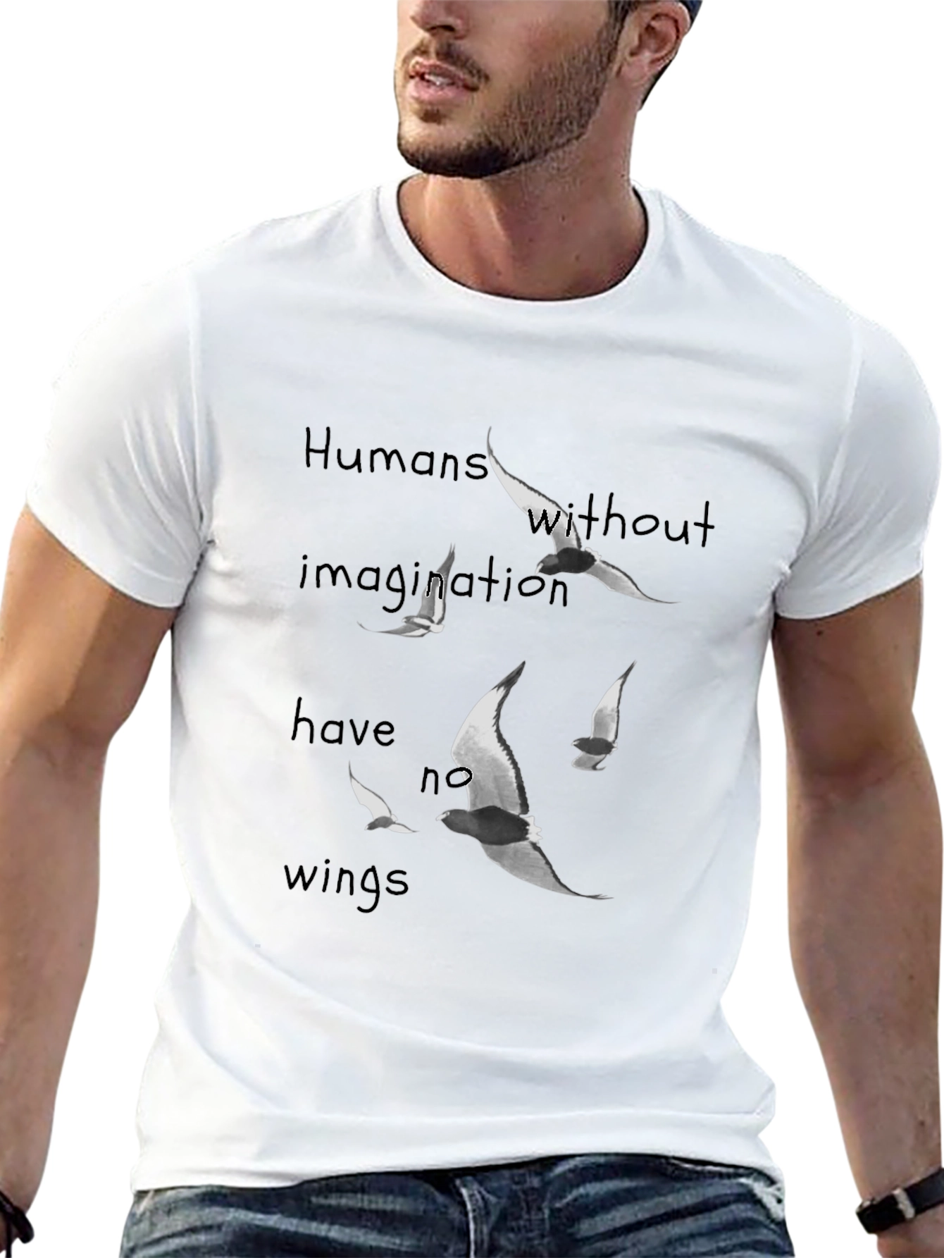Humans Without Imagination Have No Wings T-Shirt