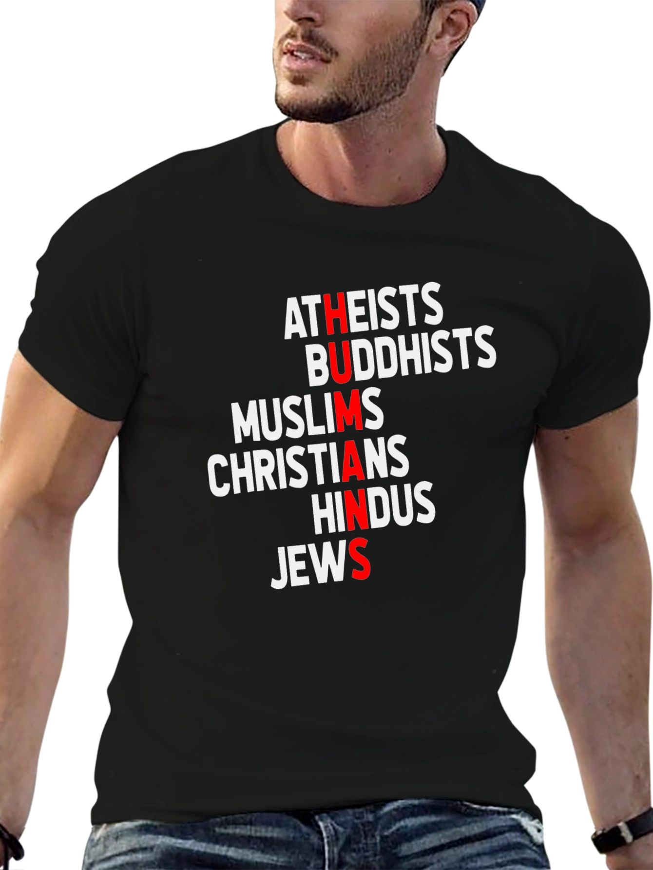 Humans T-Shirt: Atheists Buddhists Muslims Christians Hindus Jews