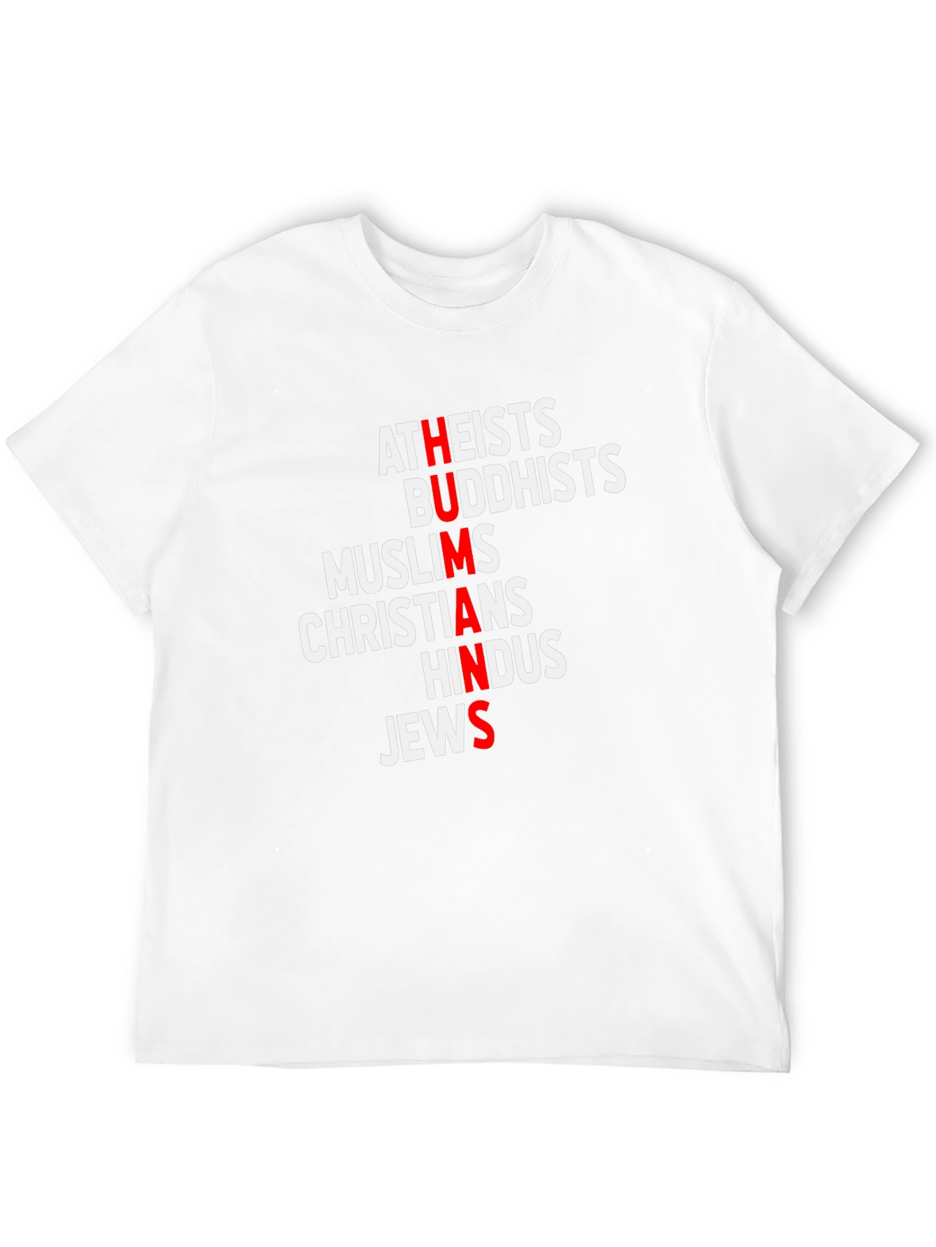Humans T-Shirt: Atheists Buddhists Muslims Christians Hindus Jews