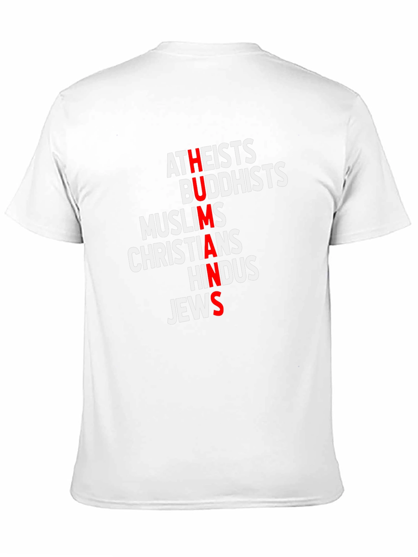 Humans T-Shirt: Atheists Buddhists Muslims Christians Hindus Jews