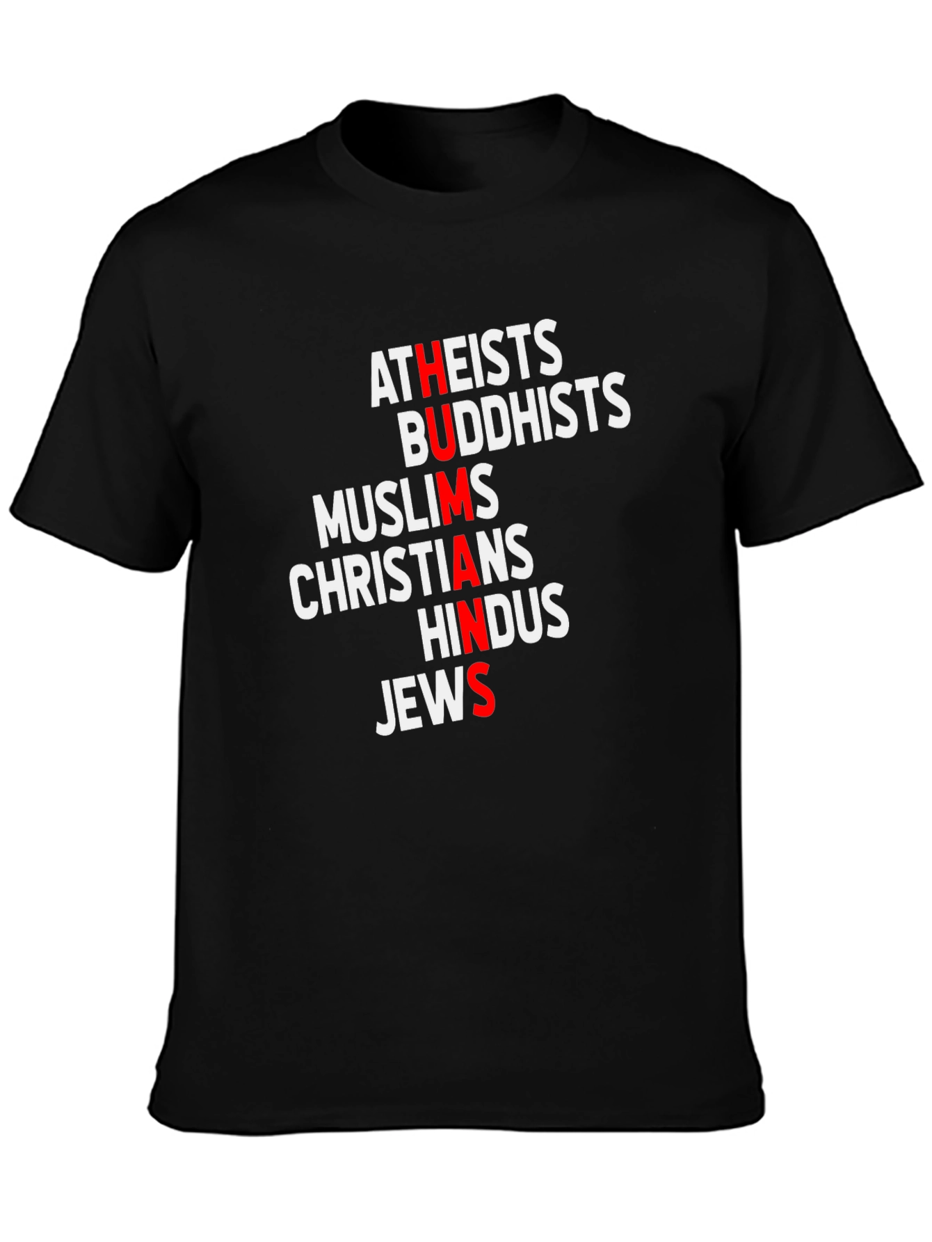Humans T-Shirt: Atheists Buddhists Muslims Christians Hindus Jews