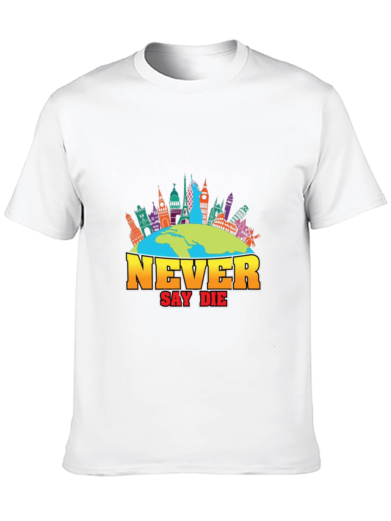 Never Say Die Travel T-Shirt