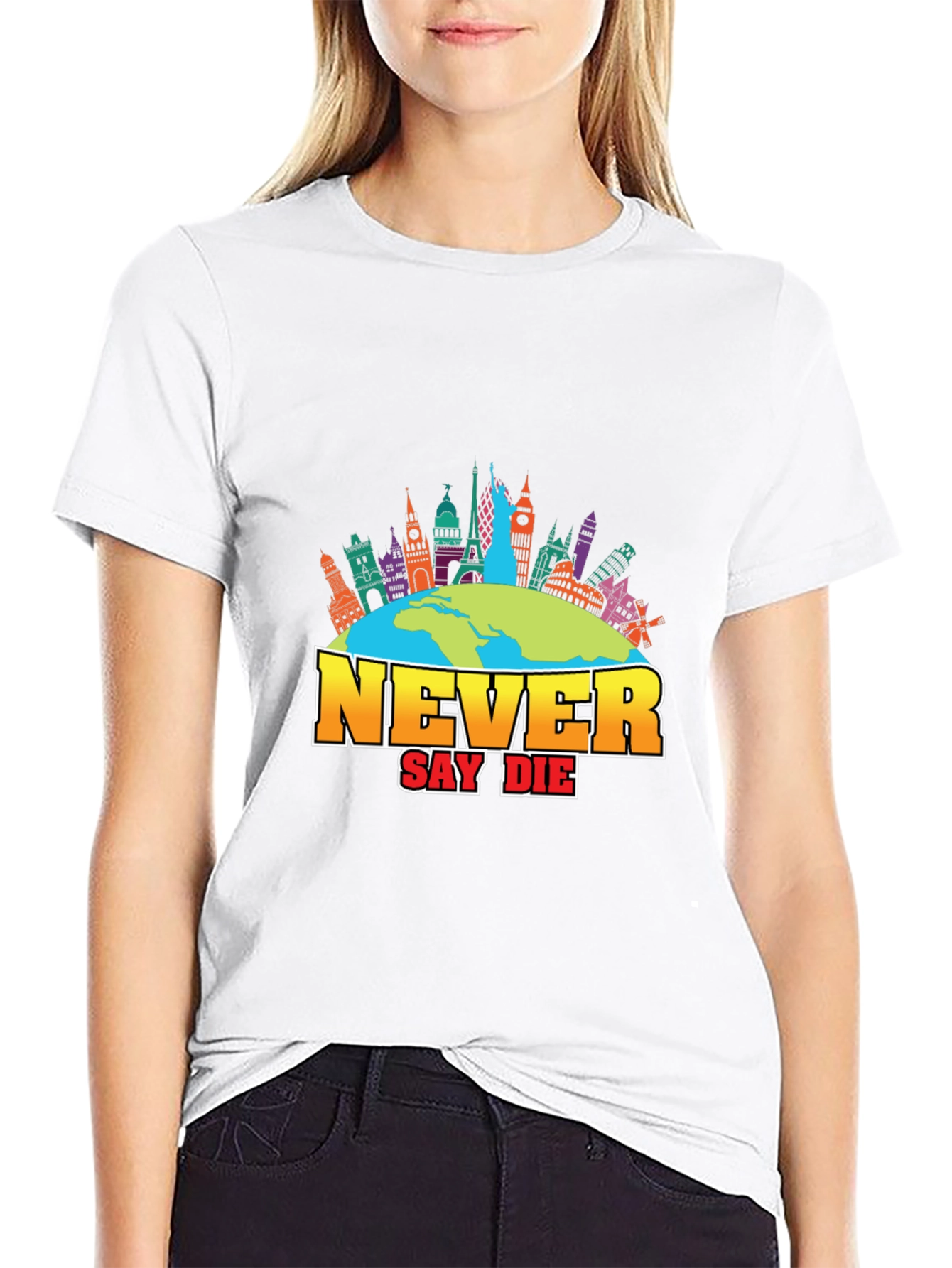 Never Say Die Travel T-Shirt