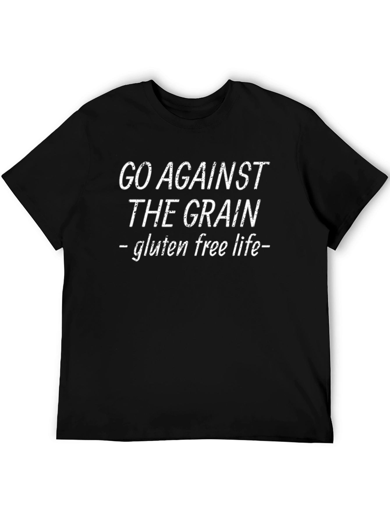 Go Against the Grain T-Shirt - Gluten Free Life
