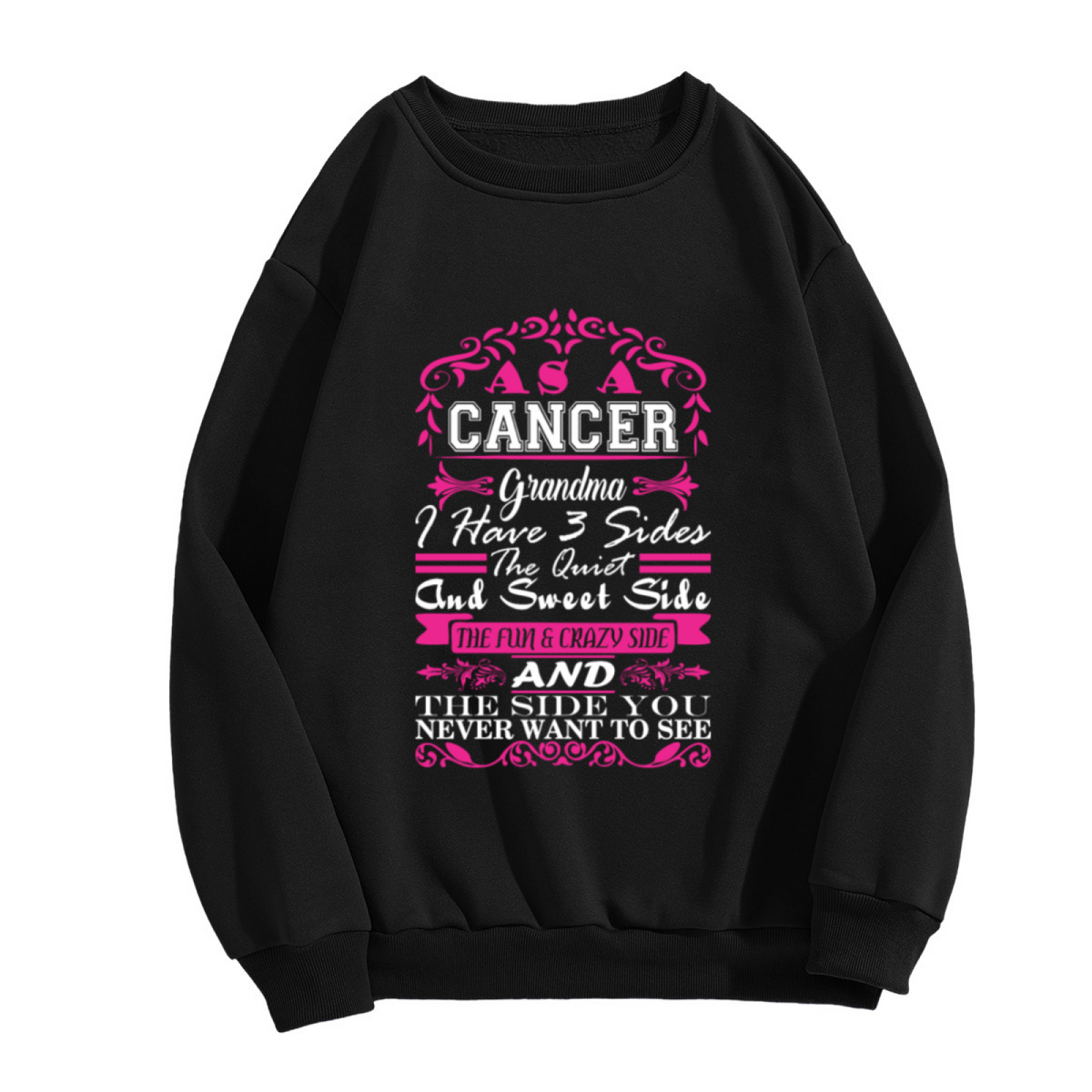 "CANCER GRANDMA" Three Sides Funny Quote - Crewneck Sweatshirt | Grandma Gift, Cancer, Funny Quote Gift