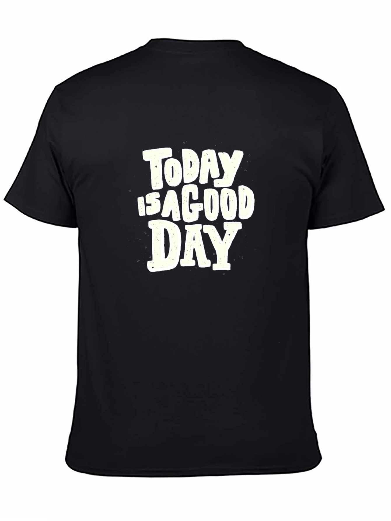 Today Is A Good Day Graphic Tee