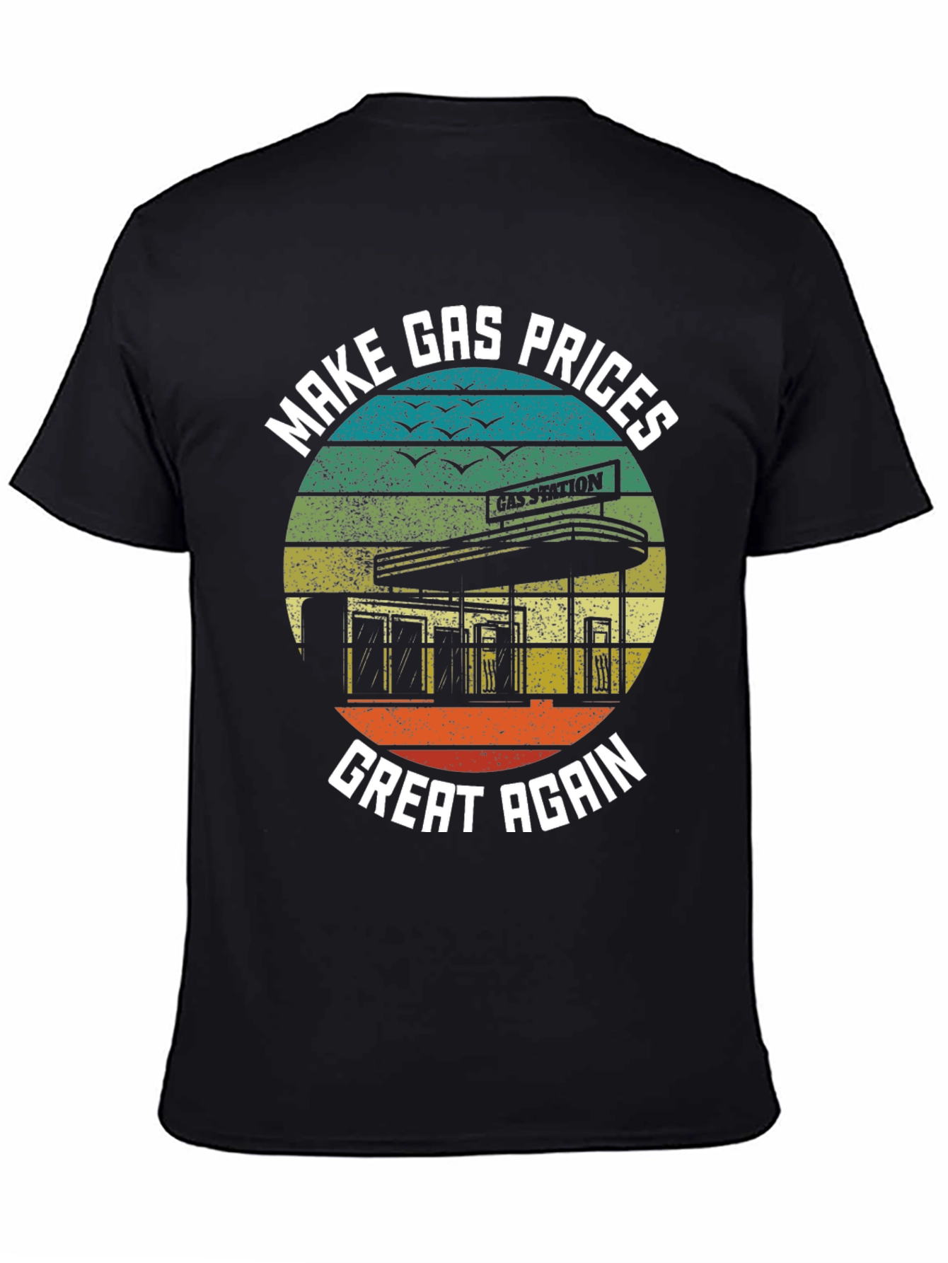 Make Gas Prices Great Again T-Shirt
