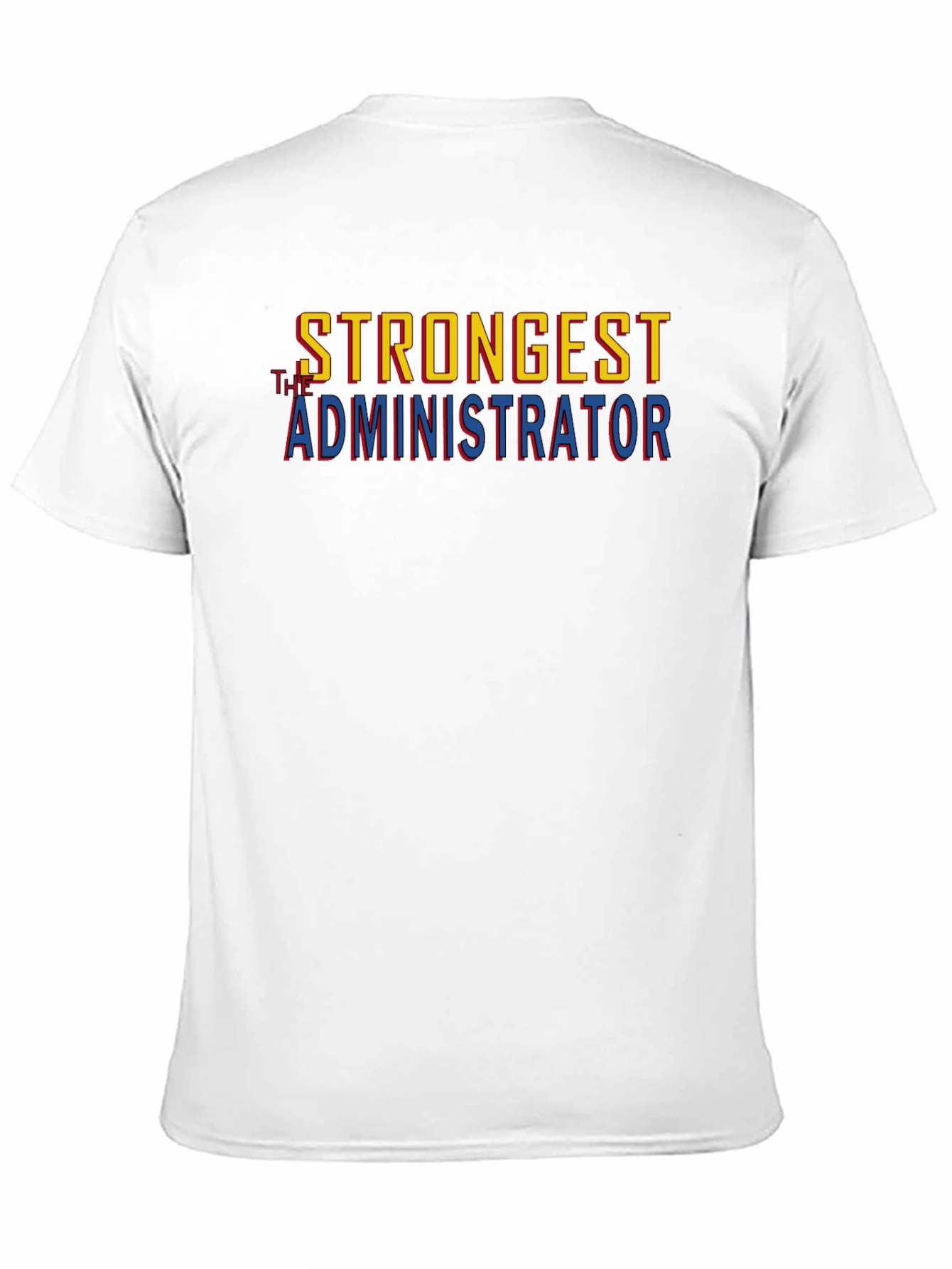 Strongest Administrator T-Shirt - Black Graphic Tee