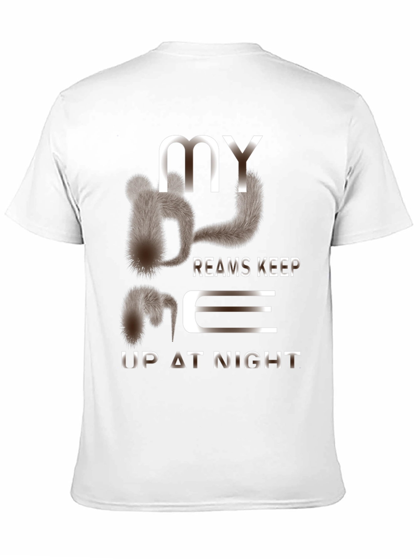 My Dreams Keep Me Up at Night T-Shirt