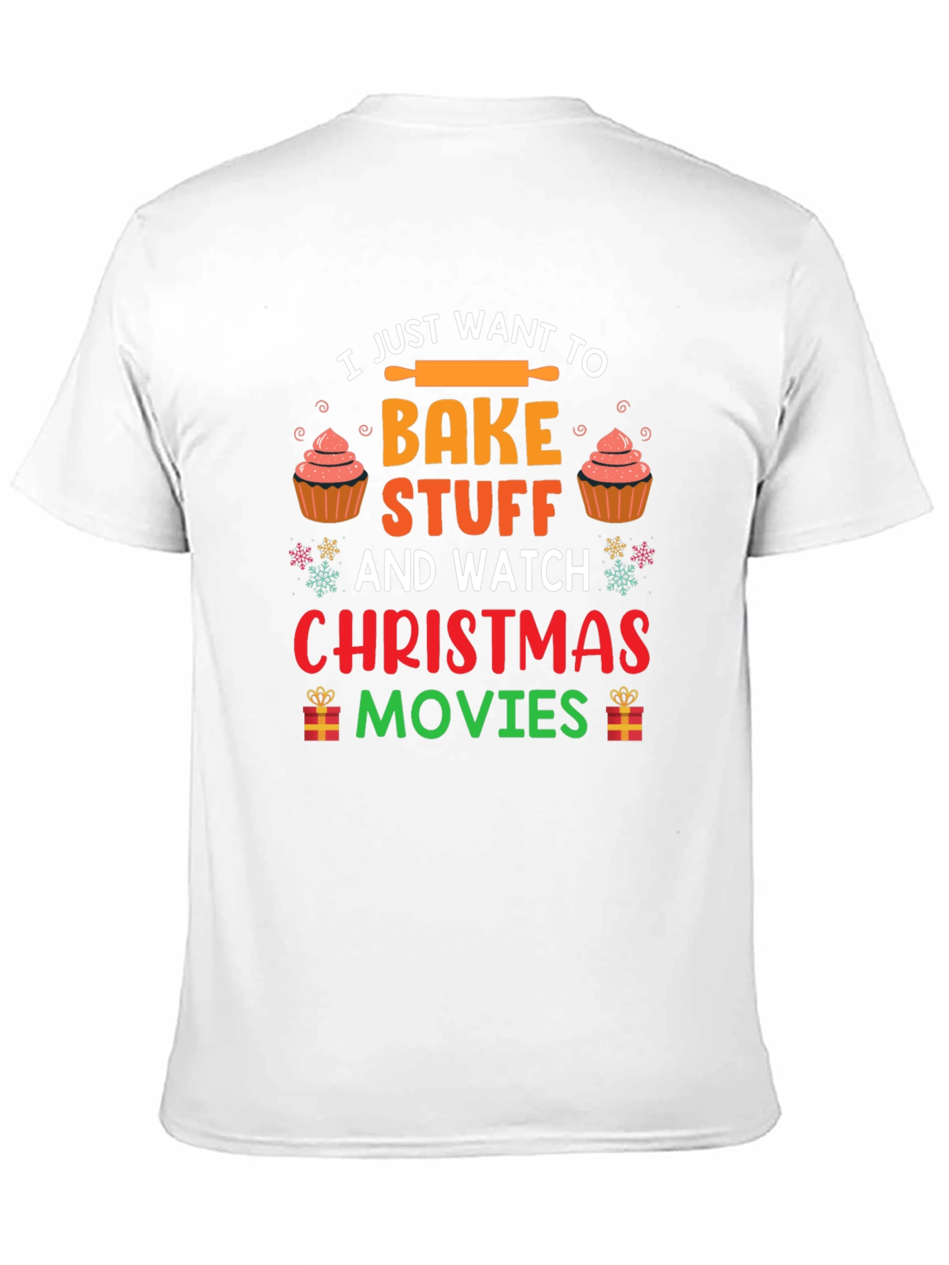 Bake Stuff & Watch Christmas Movies T-Shirt