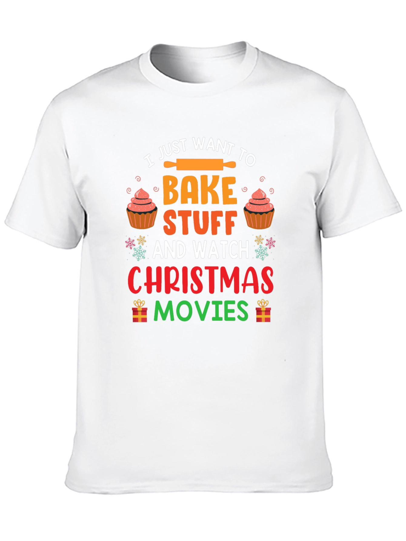 Bake Stuff & Watch Christmas Movies T-Shirt